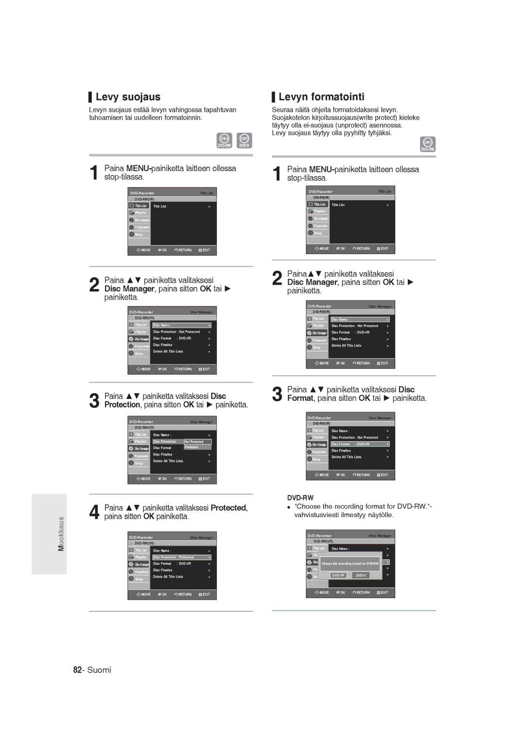 Samsung DVD-R129/XEE manual Levy suojaus Levyn formatointi, Painiketta, Täytyy olla ei-suojaus unprotect asennossa 