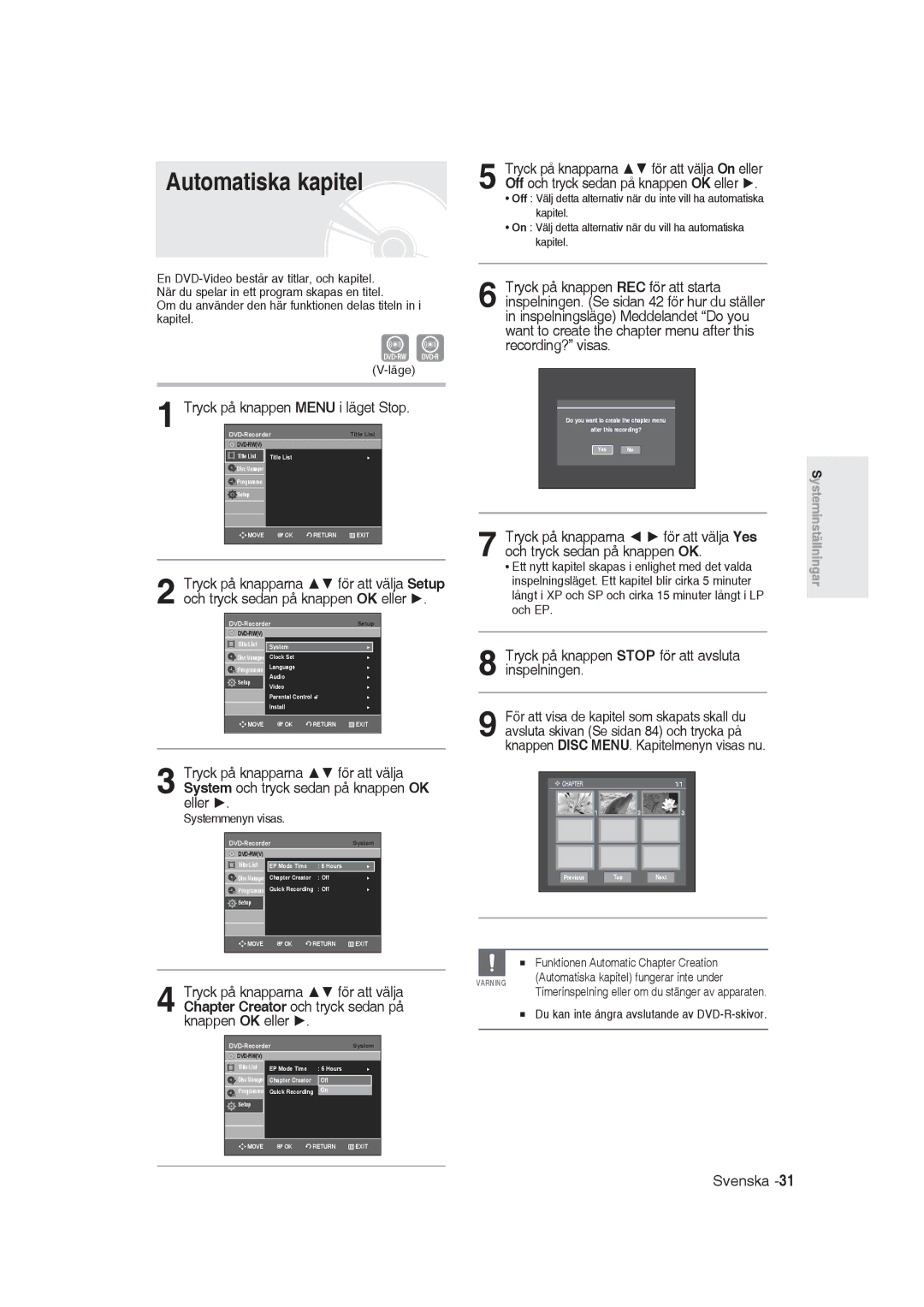 Samsung DVD-R129/XEE manual Automatiska kapitel, Tryck på knappen Stop för att avsluta inspelningen 