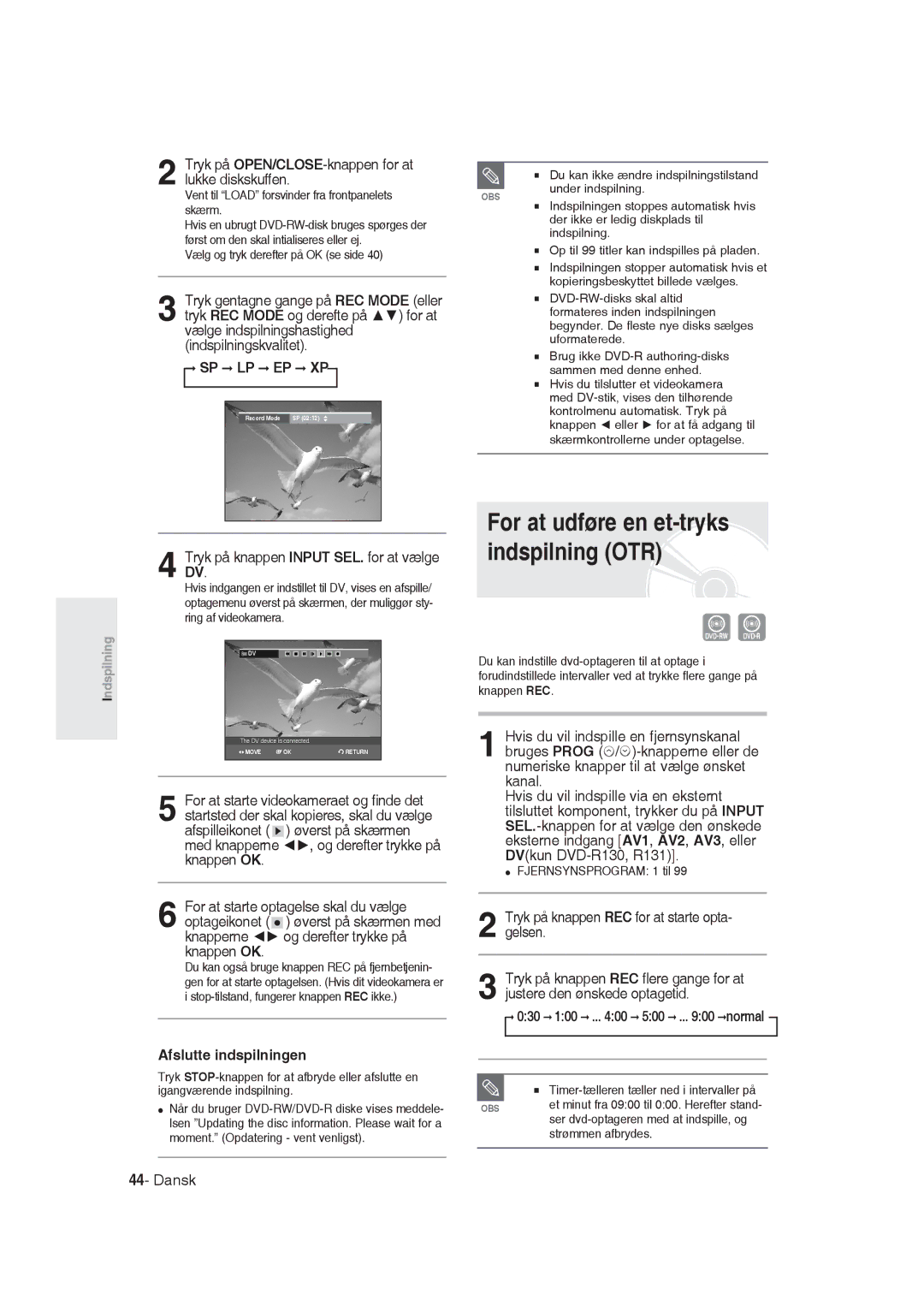 Samsung DVD-R129/XEE manual For at udføre en et-tryks indspilning OTR, Tryk på knappen Input SEL. for at vælge DV 
