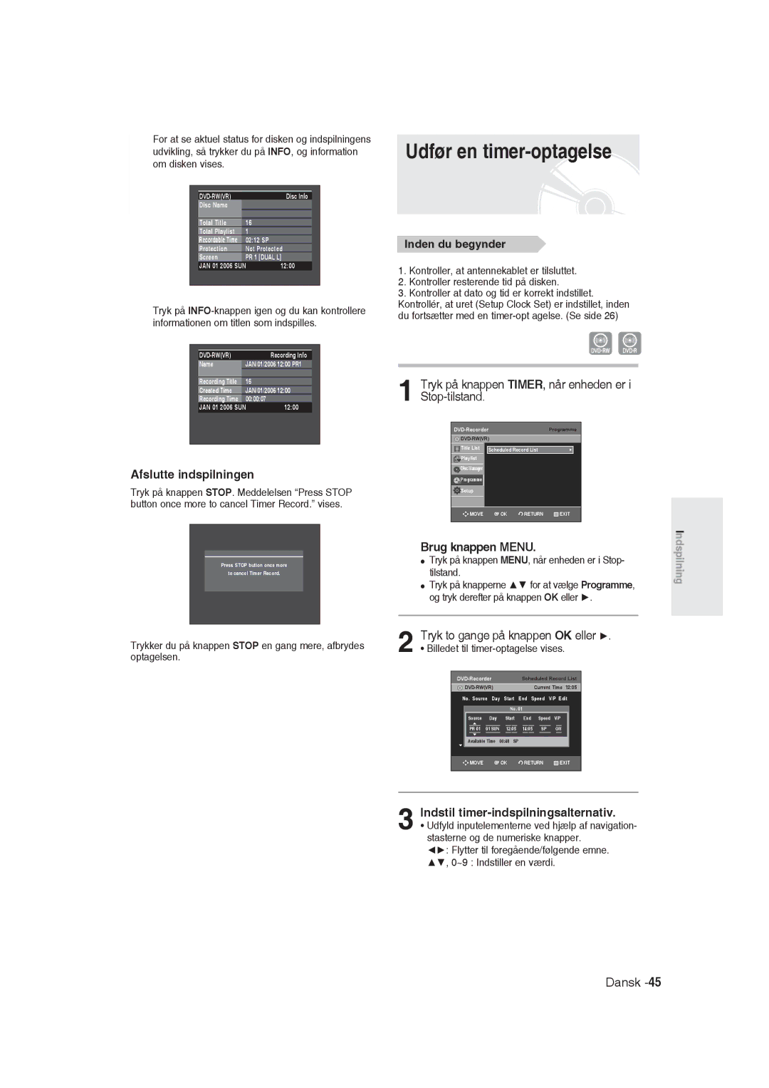 Samsung DVD-R129/XEE Udfør en timer-optagelse, Tryk på knappen TIMER, når enheden er i Stop-tilstand, Brug knappen Menu 