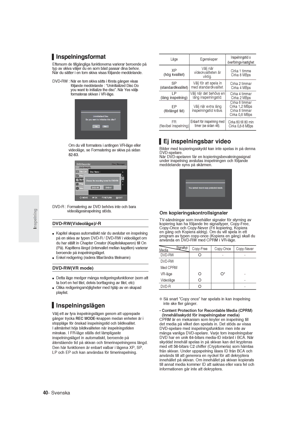 Samsung DVD-R129/XEE manual Inspelningsformat, Inspelningslägen, Ej inspelningsbar video, Om kopieringskontrollsignaler 