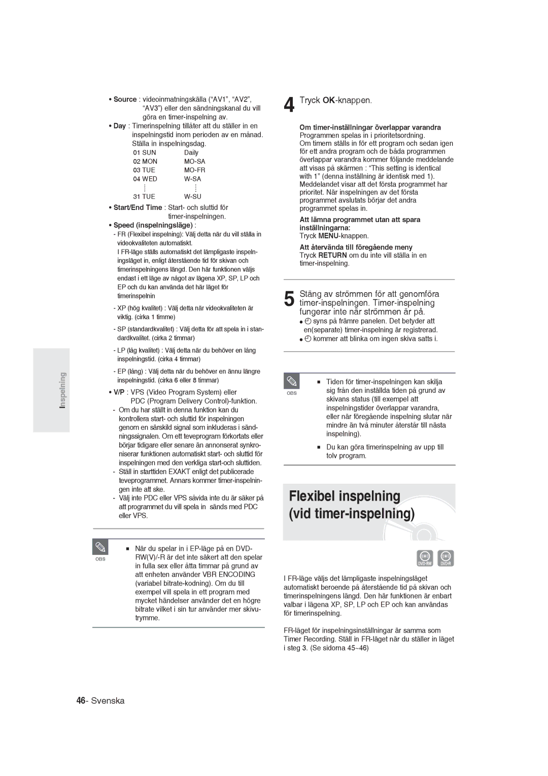 Samsung DVD-R129/XEE manual Flexibel inspelning vid timer-inspelning, Tryck OK-knappen, Speed inspelningsläge 