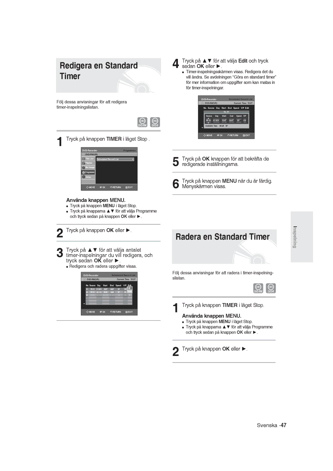 Samsung DVD-R129/XEE manual Redigera en Standard Timer, Radera en Standard Timer, Tryck på knappen OK eller 