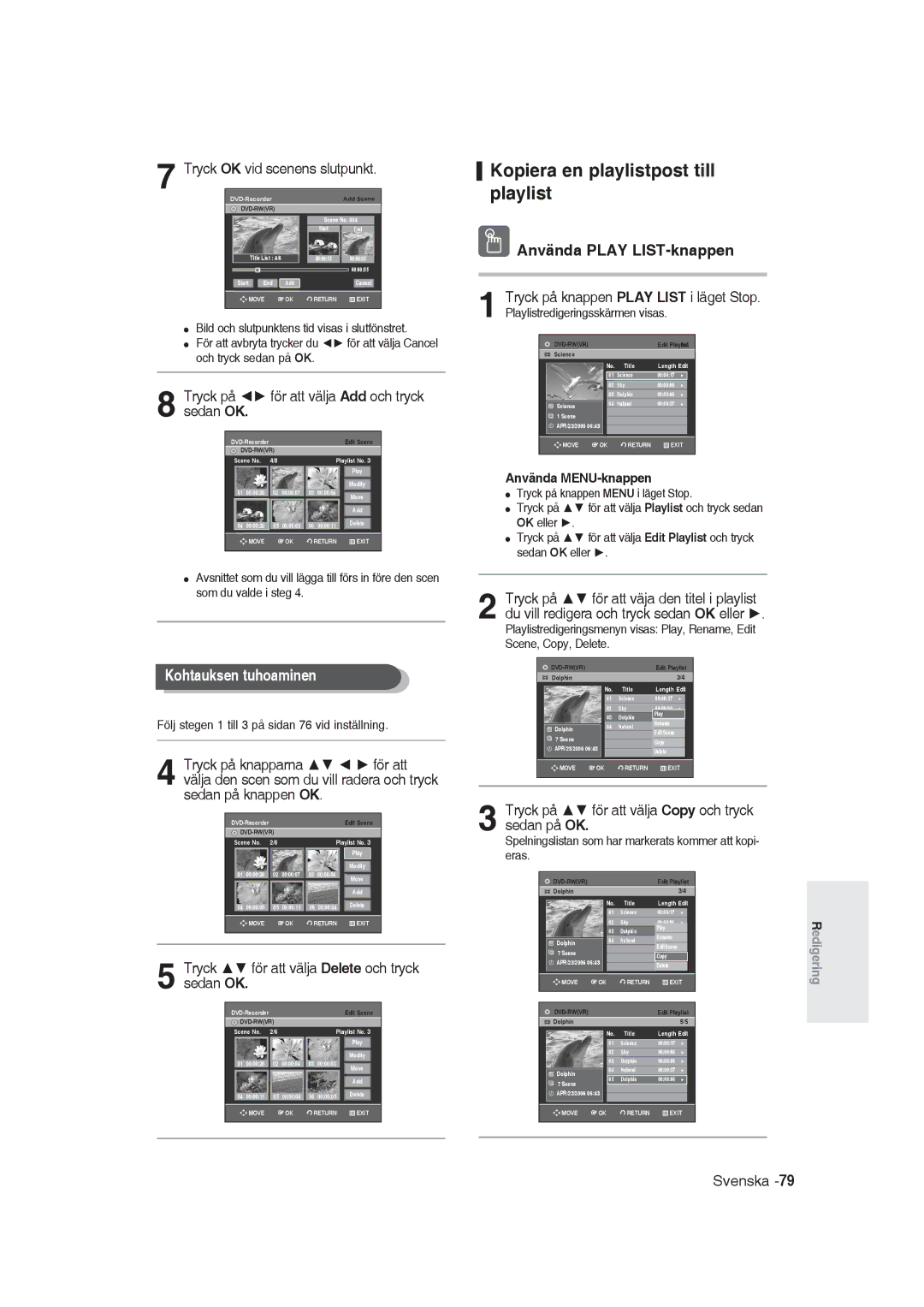 Samsung DVD-R129/XEE manual Kopiera en playlistpost till playlist, Kohtauksen tuhoaminen, Använda Play LIST-knappen 