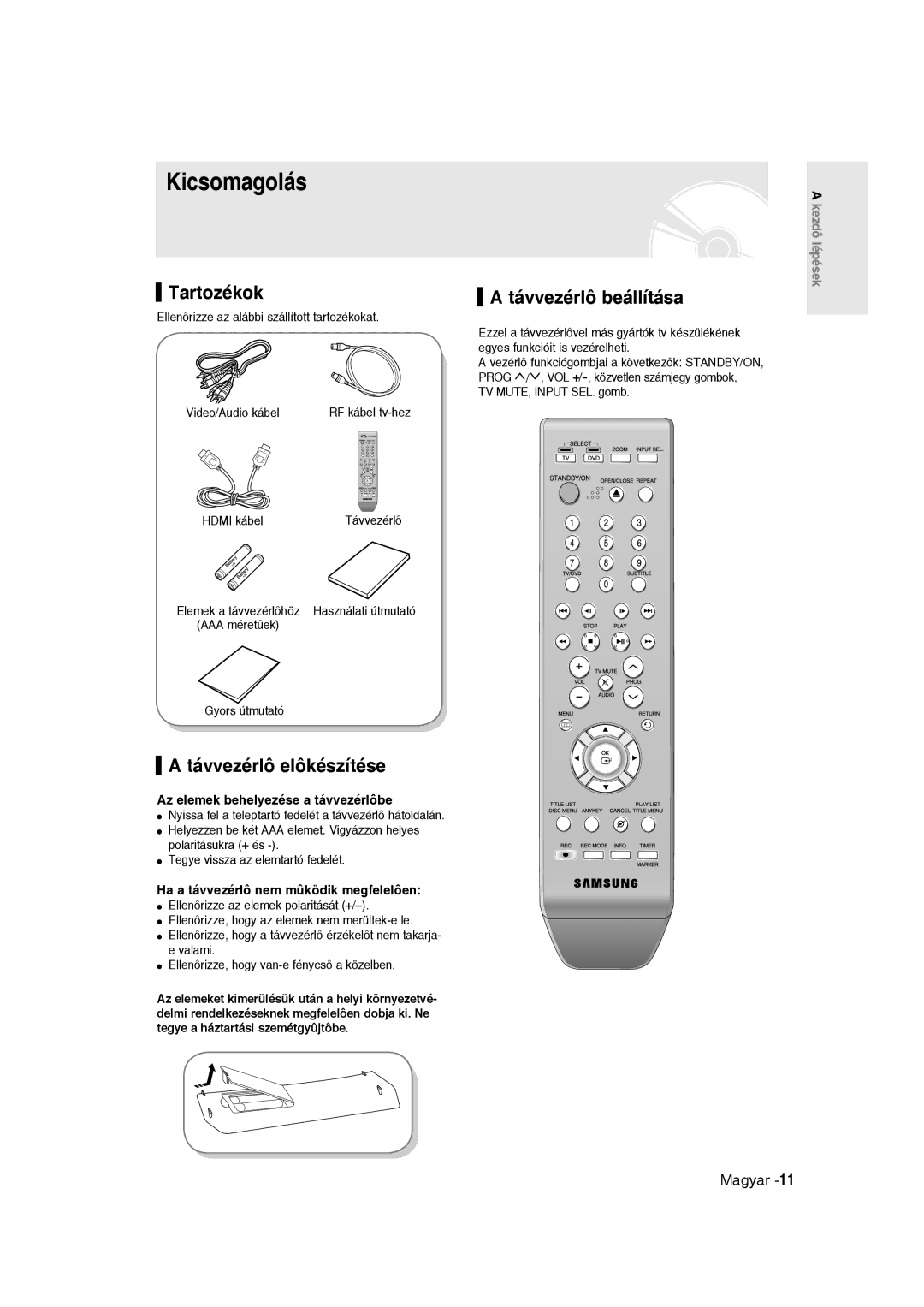 Samsung DVD-R135/XEH, DVD-R135/XEB, DVD-R135/EUR Kicsomagolás, Tartozékok, Távvezérlô elôkészítése, Távvezérlô beállítása 