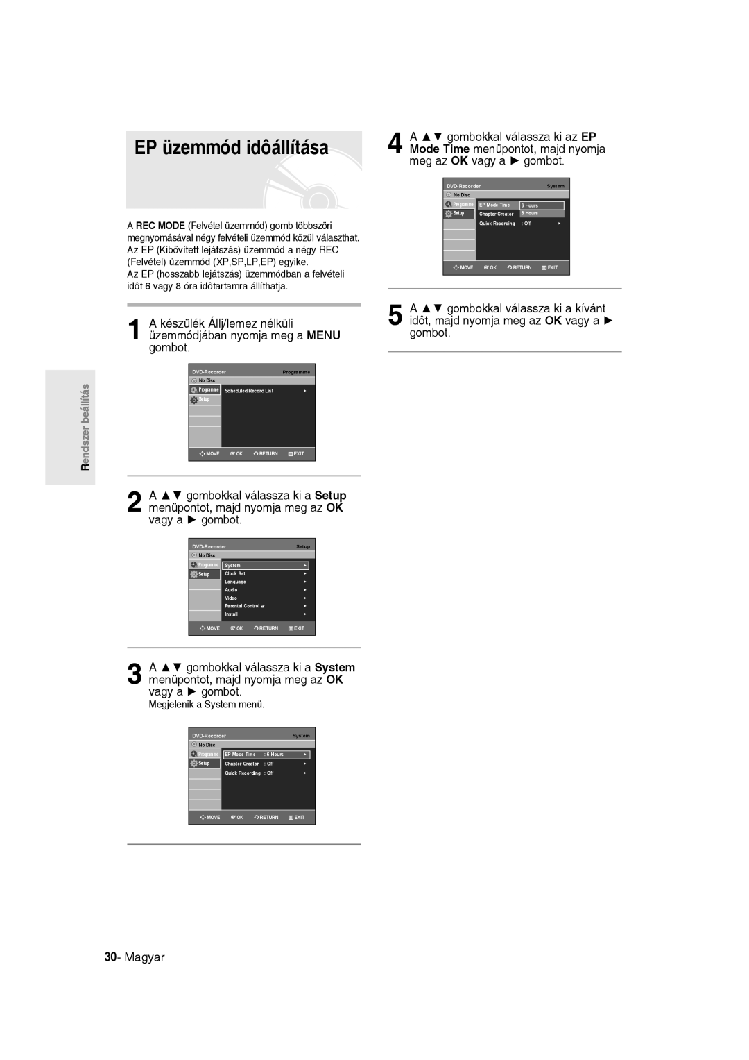 Samsung DVD-R135/XEB, DVD-R135/EUR, DVD-R135/XEH manual EP üzemmód idôállítása, Megjelenik a System menü 