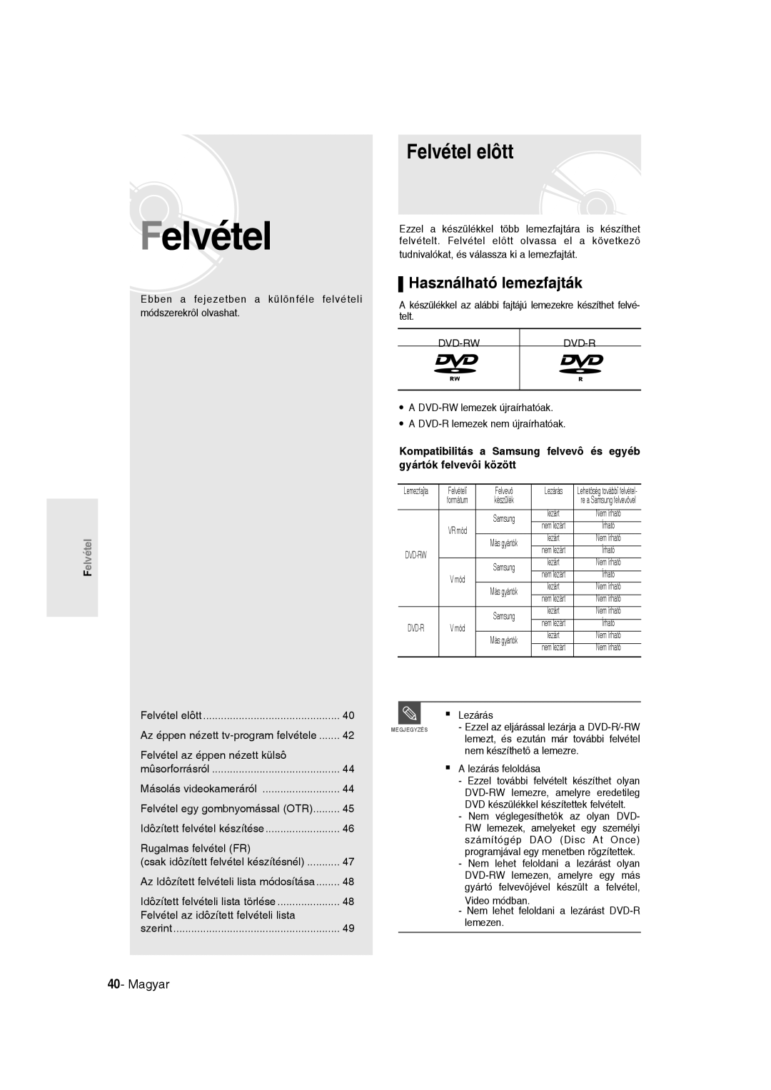 Samsung DVD-R135/EUR, DVD-R135/XEB, DVD-R135/XEH manual Felvétel elôtt, Használható lemezfajták 