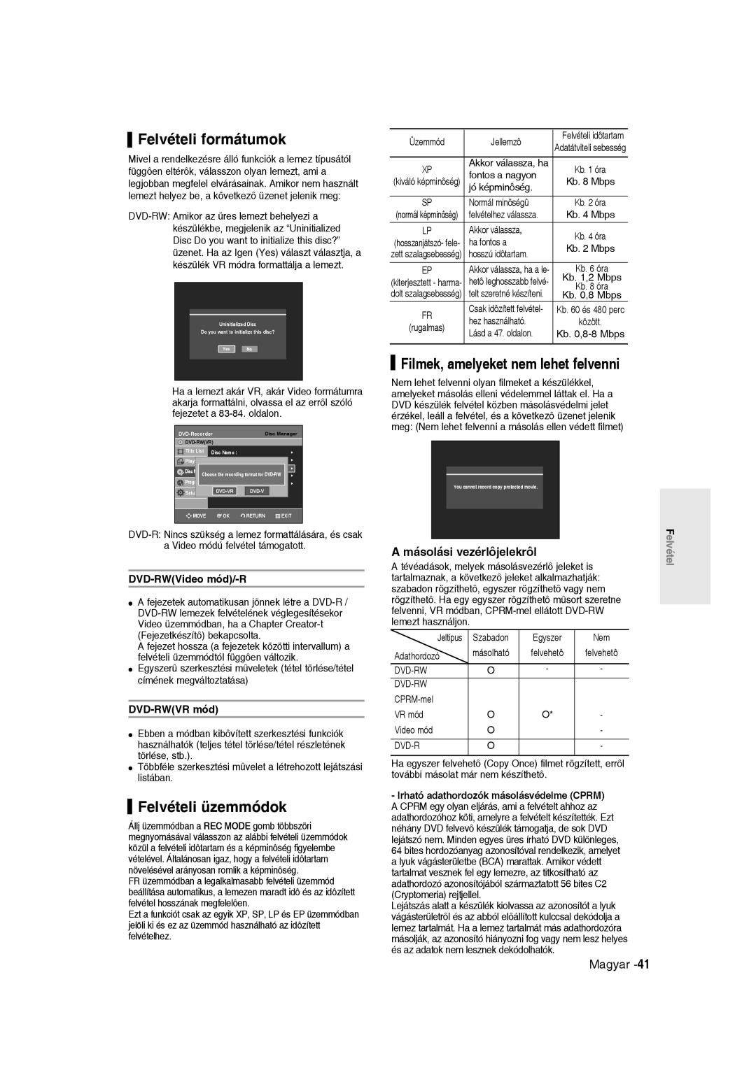 Samsung DVD-R135/XEH, DVD-R135/XEB manual Felvételi formátumok, Felvételi üzemmódok, Filmek, amelyeket nem lehet felvenni 