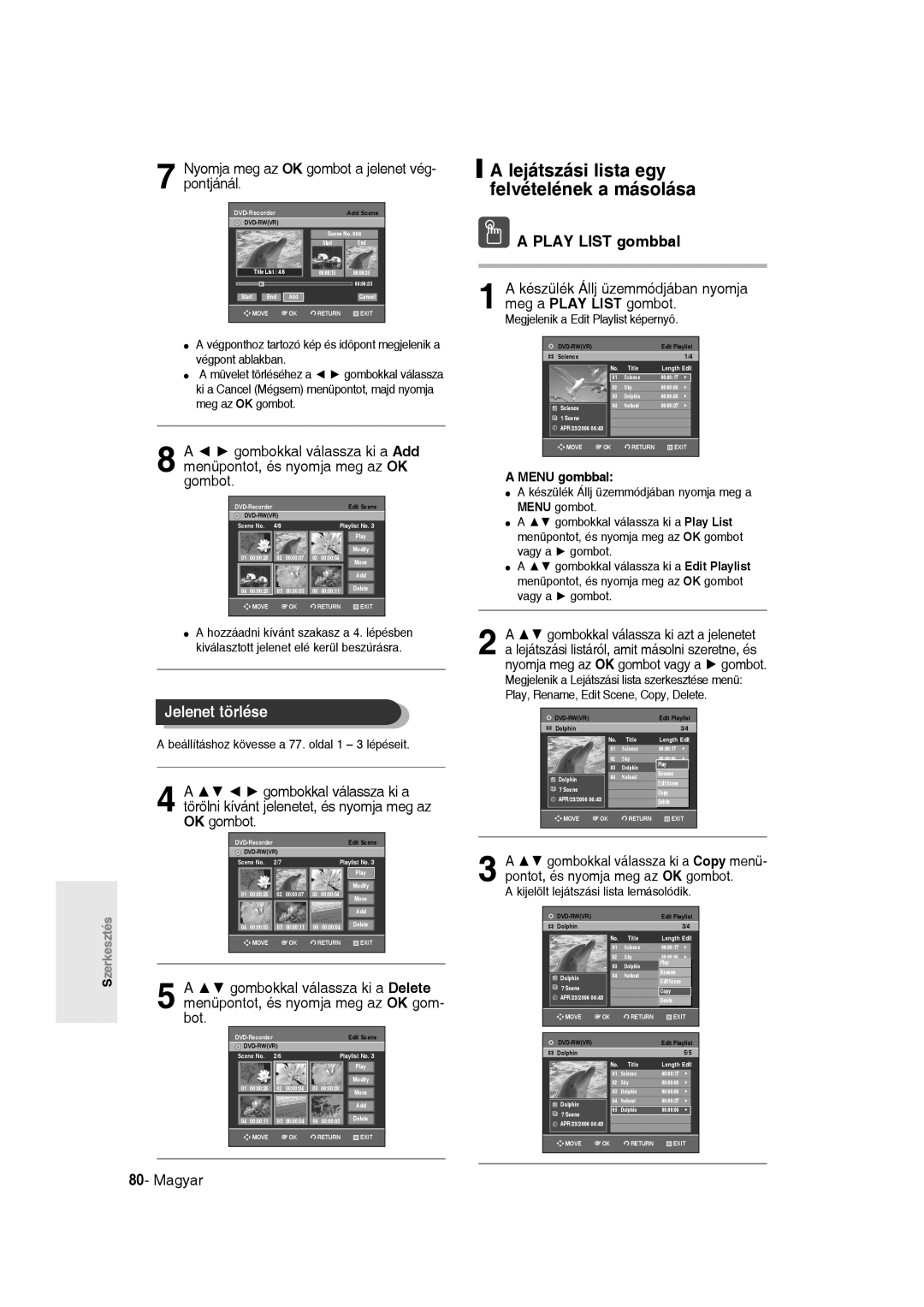 Samsung DVD-R135/XEH, DVD-R135/XEB manual Lejátszási lista egy felvételének a másolása, Jelenet törlése, Play List gombbal 