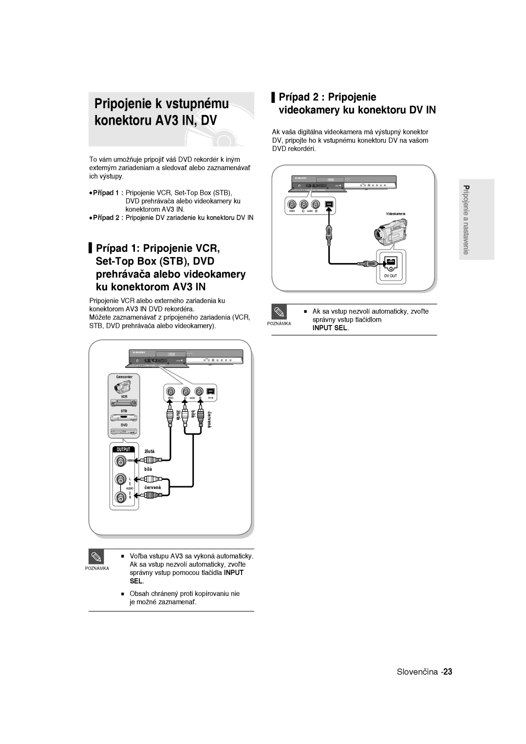 Samsung DVD-R135/XEH Pripojenie k vstupnému konektoru AV3 IN, DV, Obsah chránený proti kopírovaniu nie je možné zaznamenať 