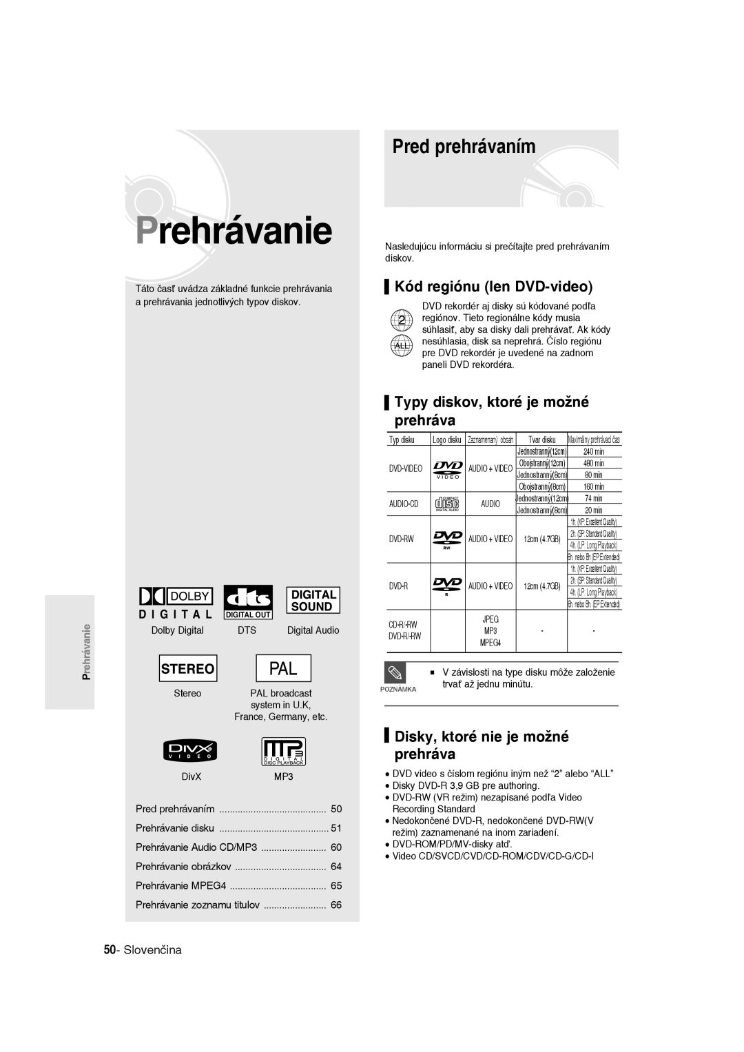 Samsung DVD-R135/XEH manual Prehrávanie, Pred prehrávaním, Kód regiónu len DVD-video, Typy diskov, ktoré je možné prehráva 