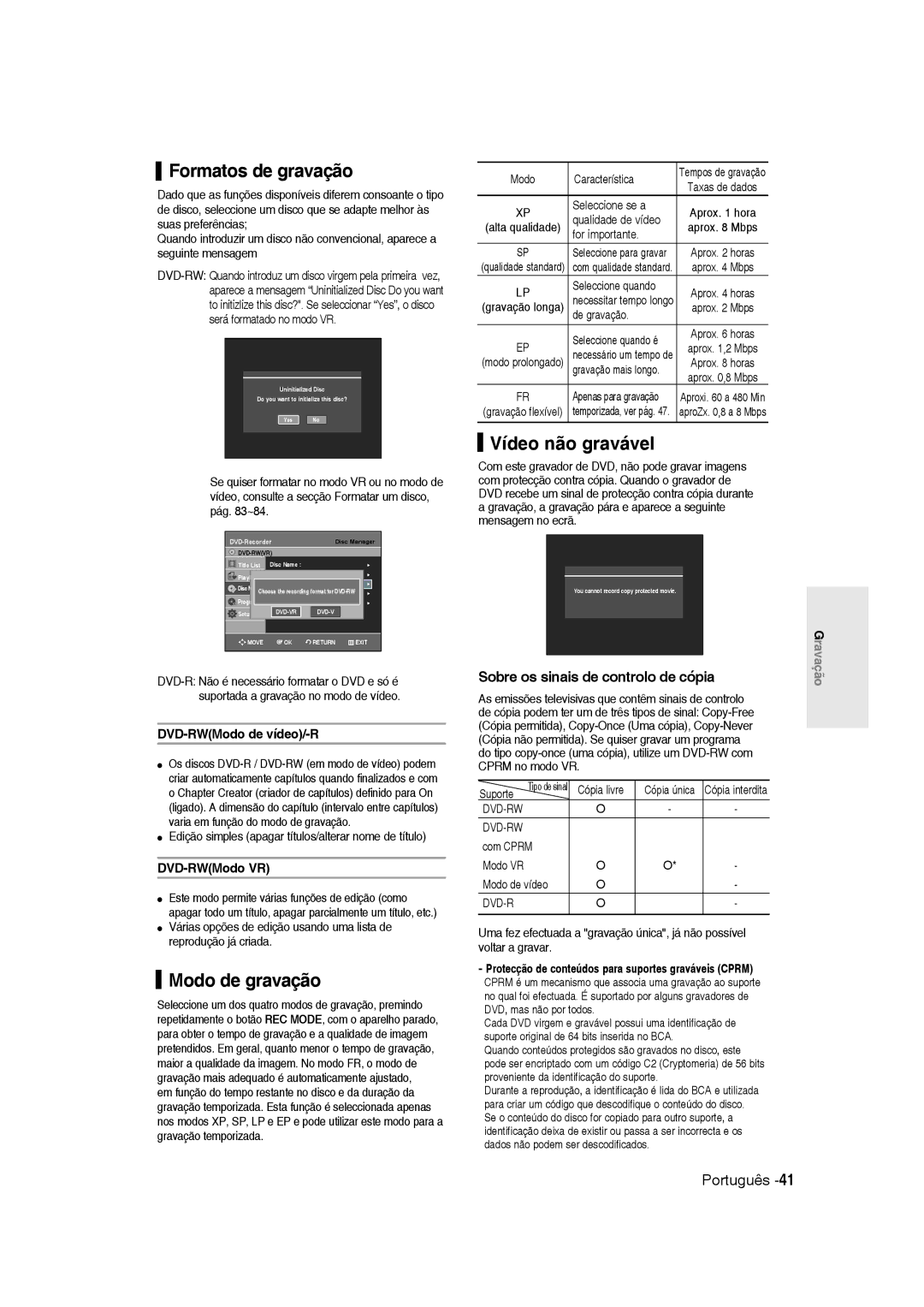 Samsung DVD-R135/XEB Formatos de gravação, Modo de gravação, Vídeo não gravável, Sobre os sinais de controlo de cópia 