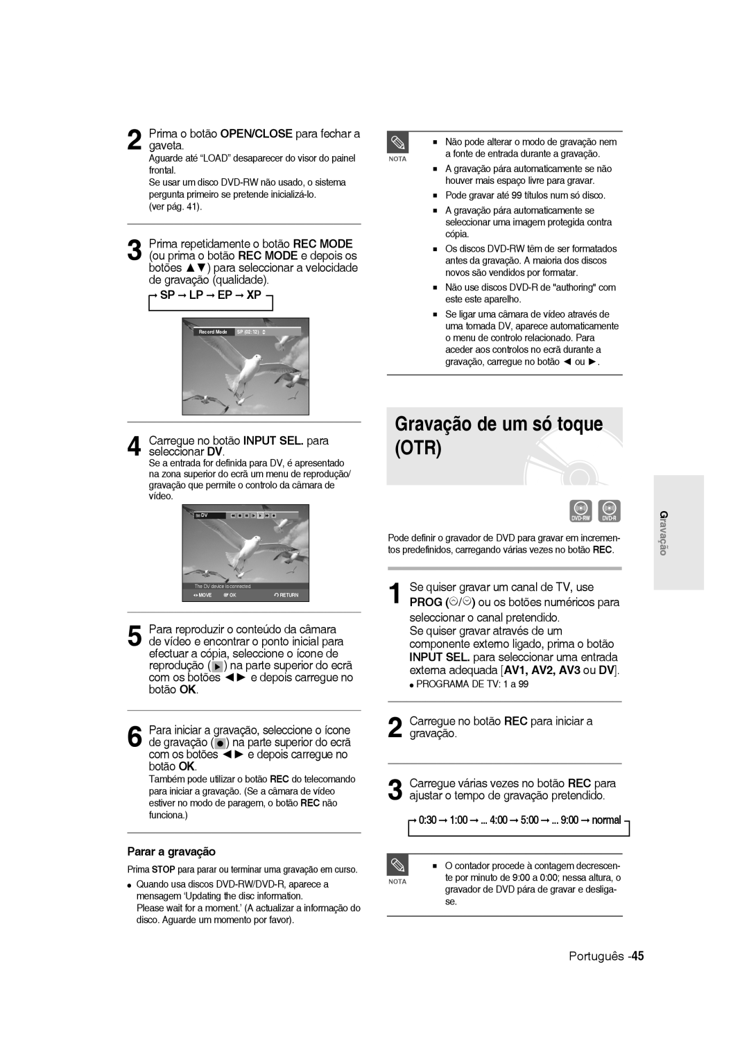 Samsung DVD-R135/XEC, DVD-R135/XEG manual Gravação de um só toque OTR, Carregue no botão Input SEL. para seleccionar DV 