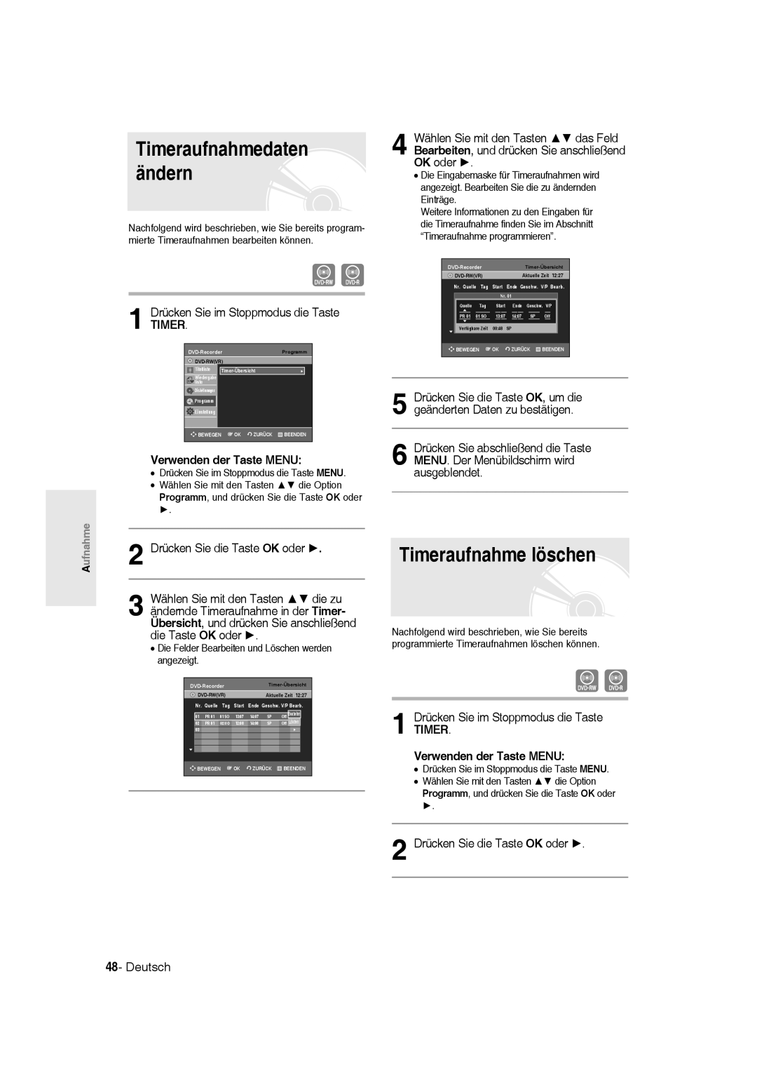 Samsung DVD-R136/XEG, DVD-R135/XEG, DVD-R135/XEB manual Timeraufnahme löschen, Drücken Sie die Taste OK oder Deutsch 