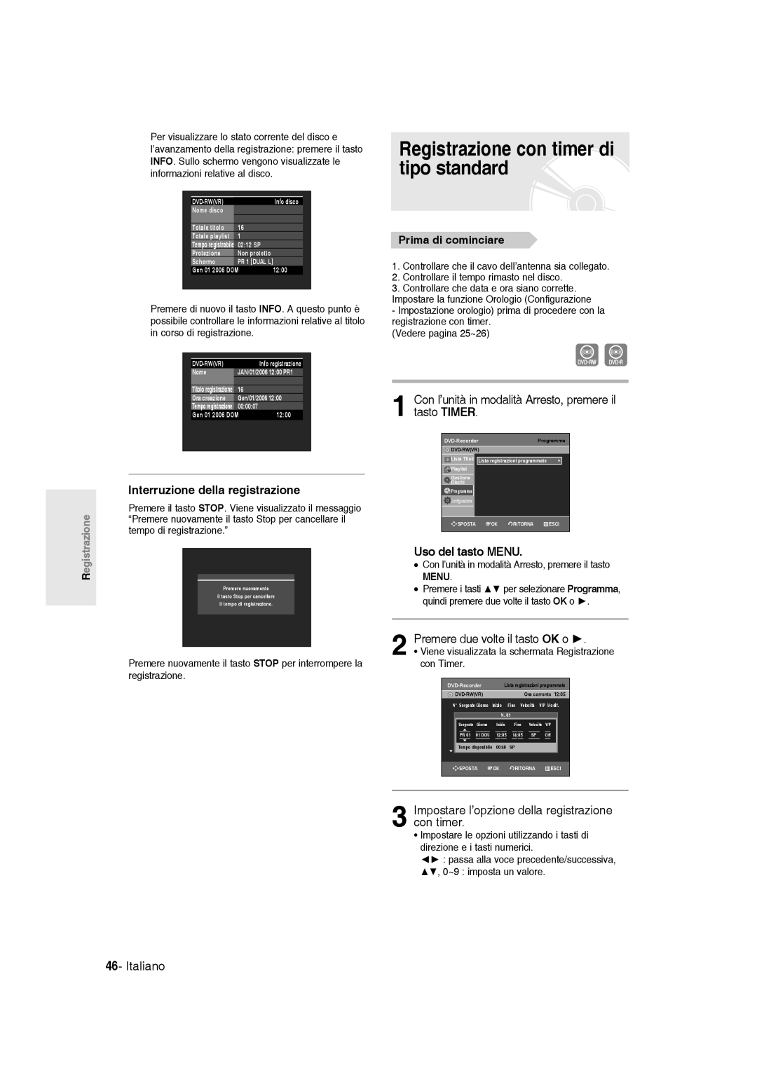 Samsung DVD-R136/XET Registrazione con timer di tipo standard, Con l’unità in modalità Arresto, premere il tasto Timer 