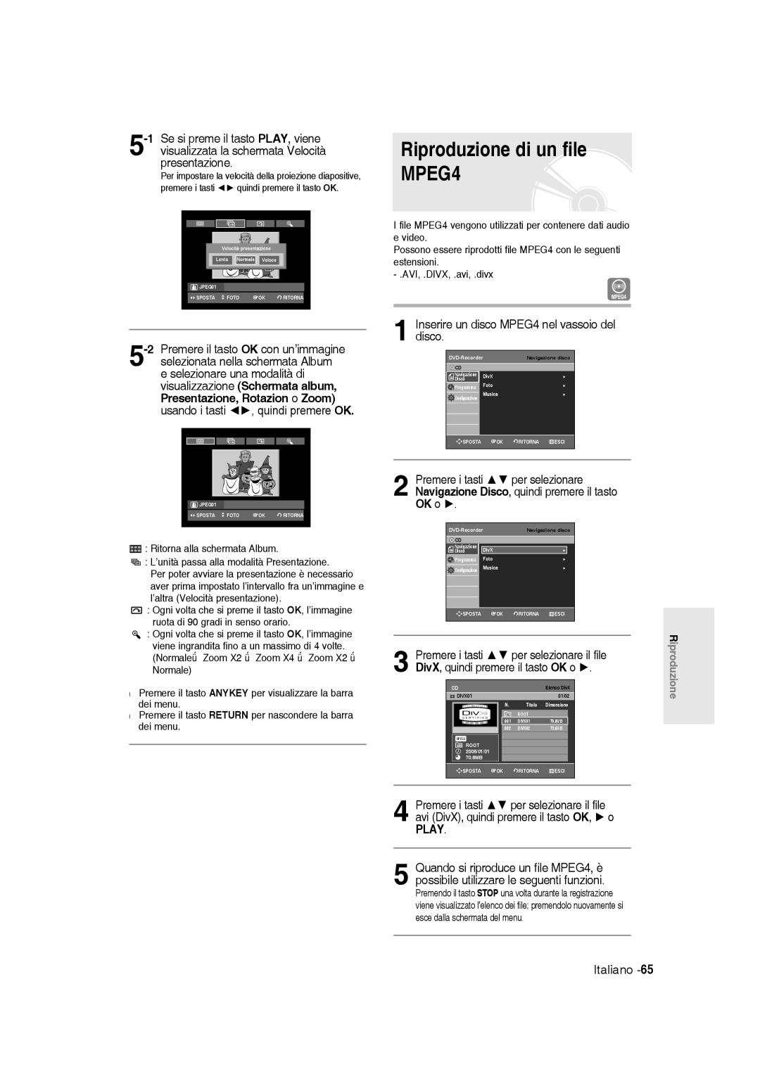 Samsung DVD-R136/XET manual Riproduzione di un file MPEG4, Inserire un disco MPEG4 nel vassoio del disco 