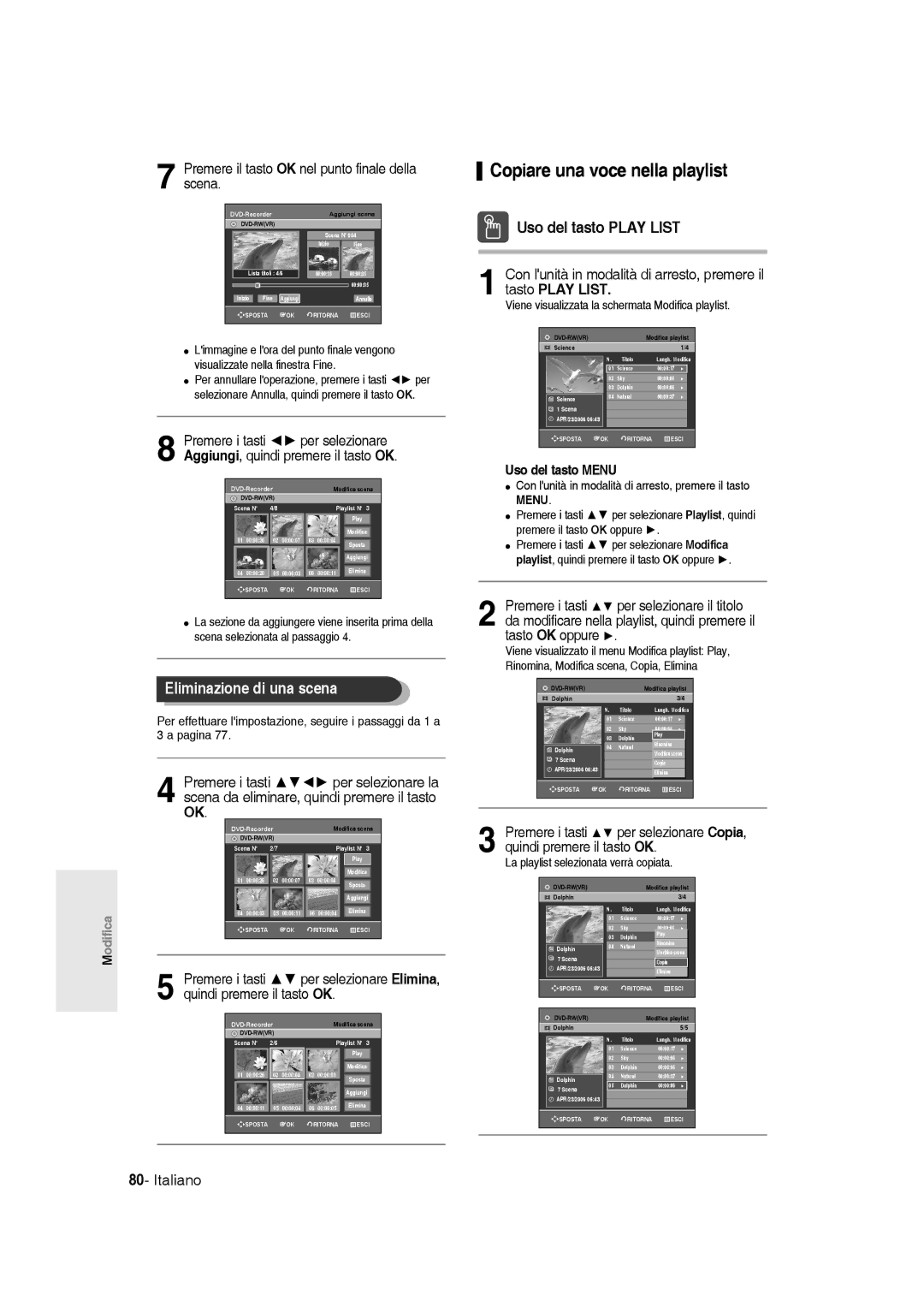 Samsung DVD-R136/XET manual Copiare una voce nella playlist, Eliminazione di una scena, Uso del tasto Play List 