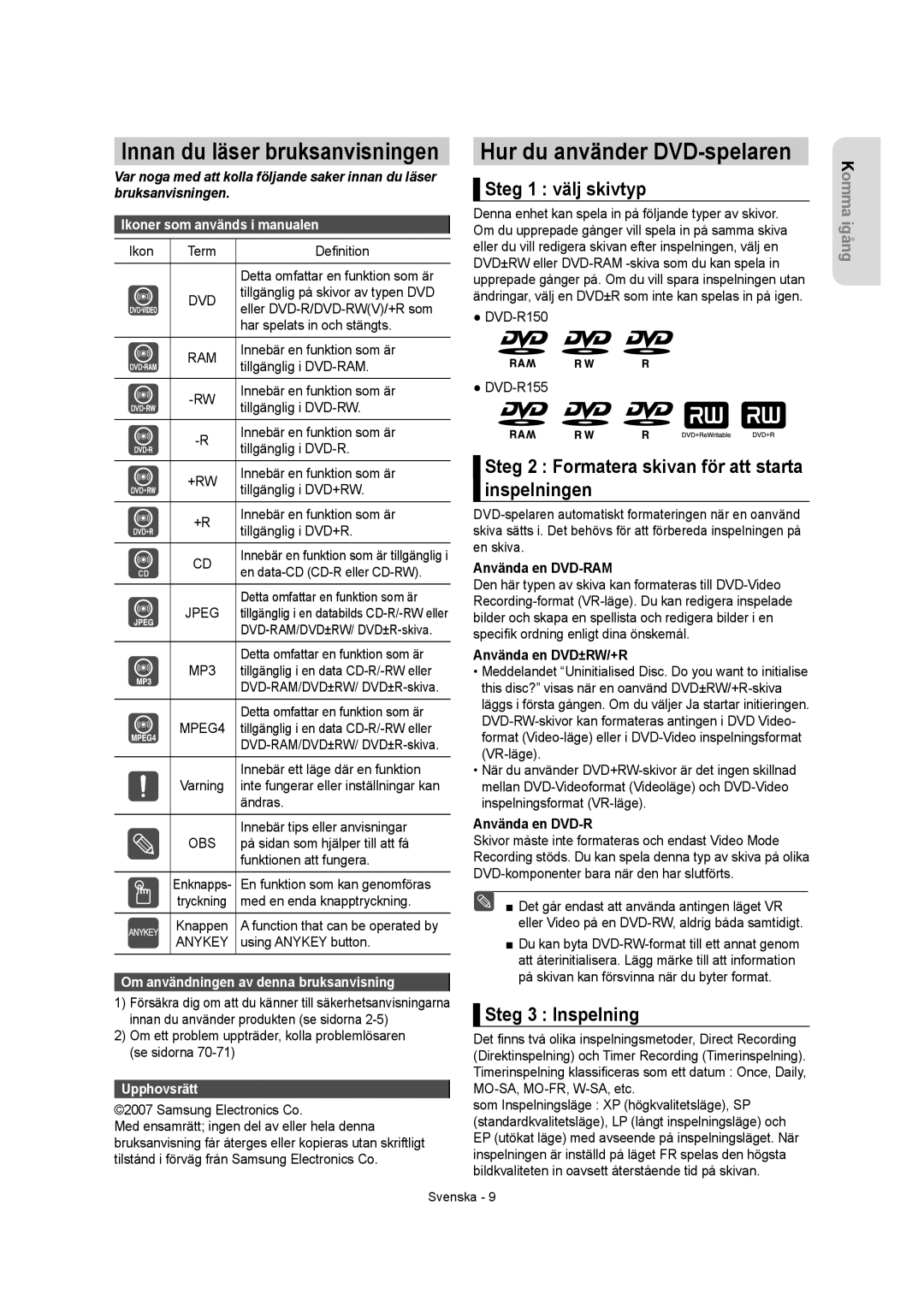 Samsung DVD-R155/XEE, DVD-R150/XEE manual Hur du använder DVD-spelaren, Steg 1 välj skivtyp, Steg 3 Inspelning 