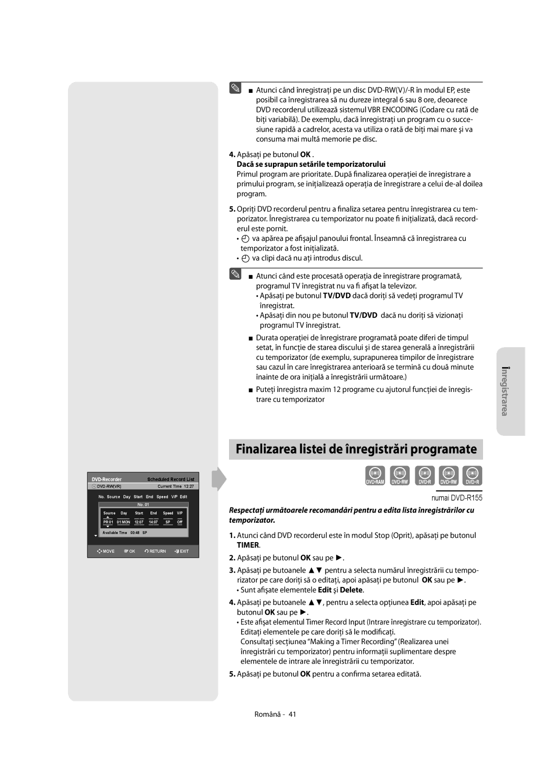 Samsung DVD-R155/XSG manual Finalizarea listei de înregistrări programate, Apăsaţi pe butonul OK, Trare cu temporizator 