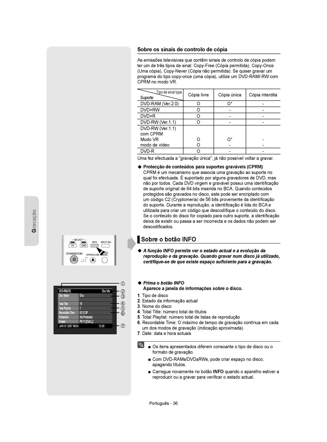 Samsung DVD-R155/XEC, DVD-R155/EUR manual Sobre o botão Info, Sobre os sinais de controlo de cópia, ‹ Prima o botão Info 