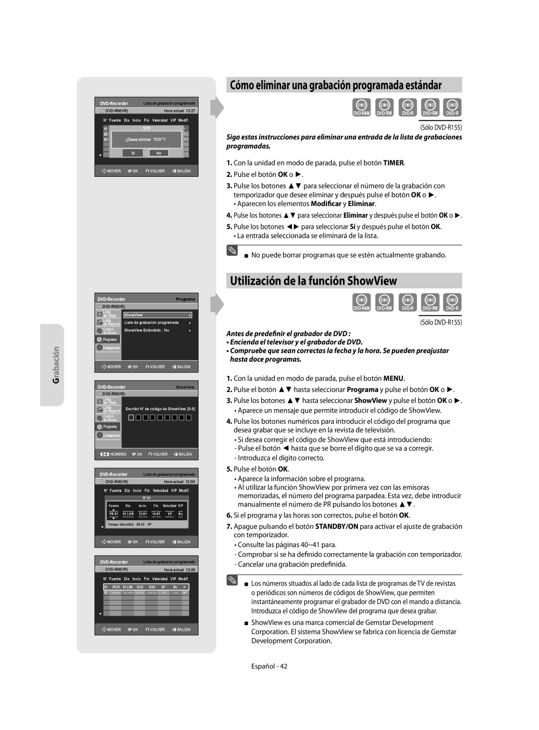 Samsung DVD-R155/XEC, DVD-R155/EUR Utilización de la función ShowView, Cómo eliminar una grabación programada estándar 