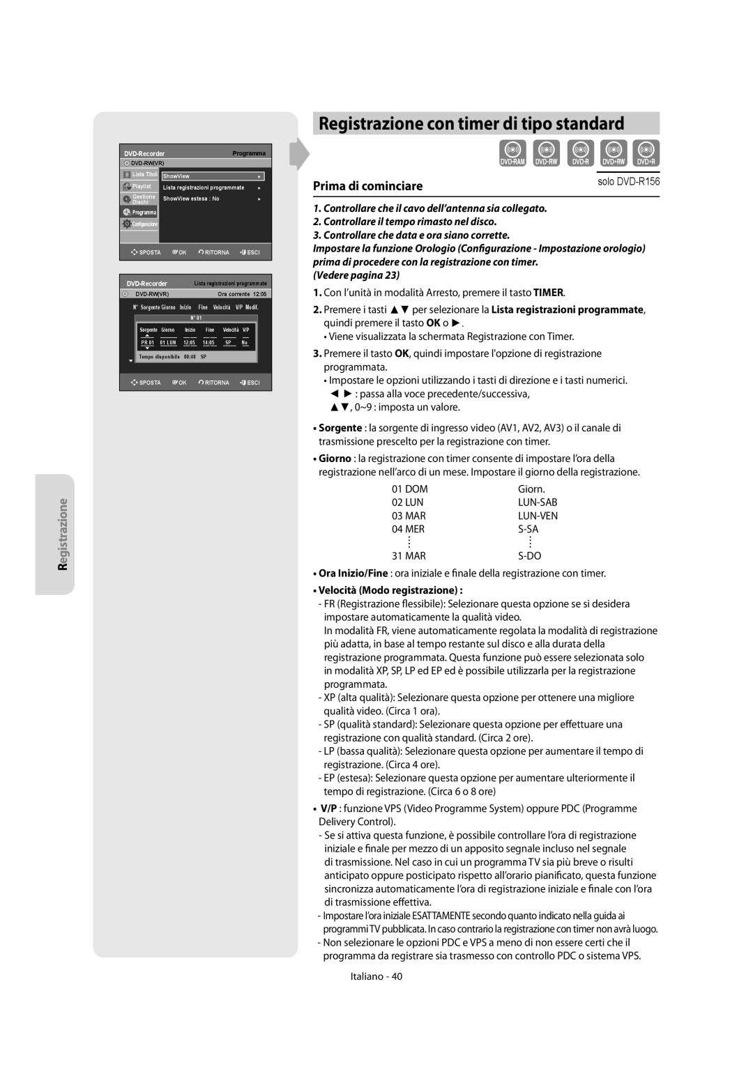 Samsung DVD-R156/XET manual Registrazione con timer di tipo standard, DOM Giorn 02 LUN, 03 MAR, Velocità Modo registrazione 