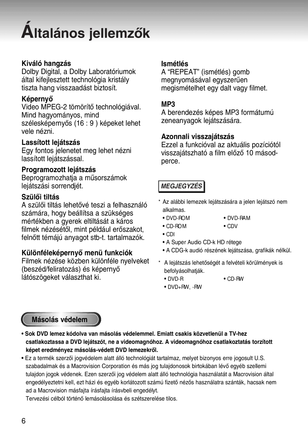 Samsung DVD-S224/XET manual Çltal‡nos jellemzÎk, Kiv‡l- hangz‡s, KŽpernyÎ, Lass’tott lej‡tsz‡s, Azonnali visszaj‡tsz‡s 