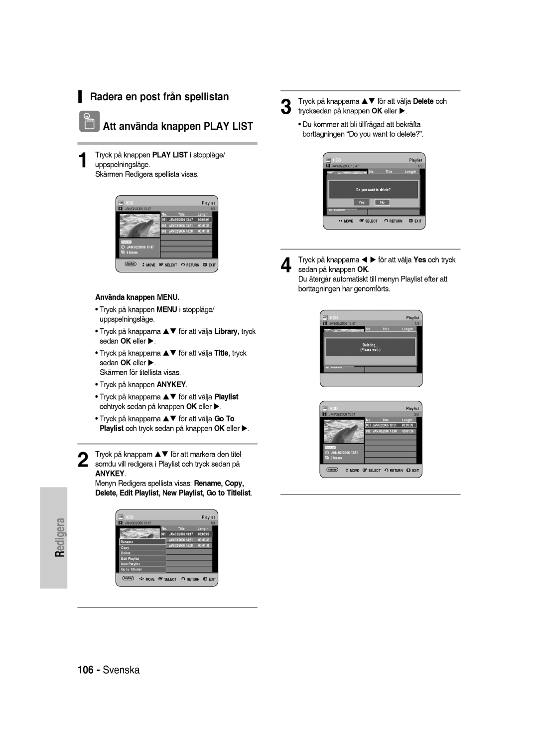 Samsung DVD-SH830/XEE manual Radera en post från spellistan Att använda knappen Play List 