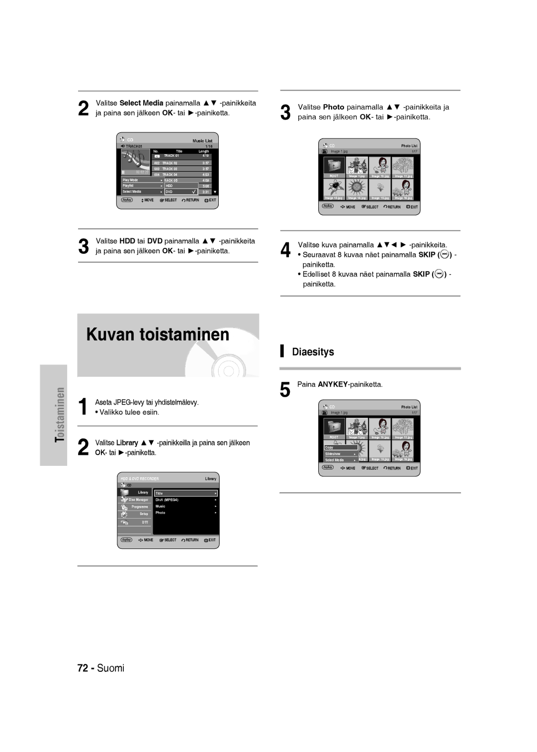 Samsung DVD-SH830/XEE manual Kuvan toistaminen, Diaesitys, Aseta JPEG-levy tai yhdistelmälevy, Valikko tulee esiin 