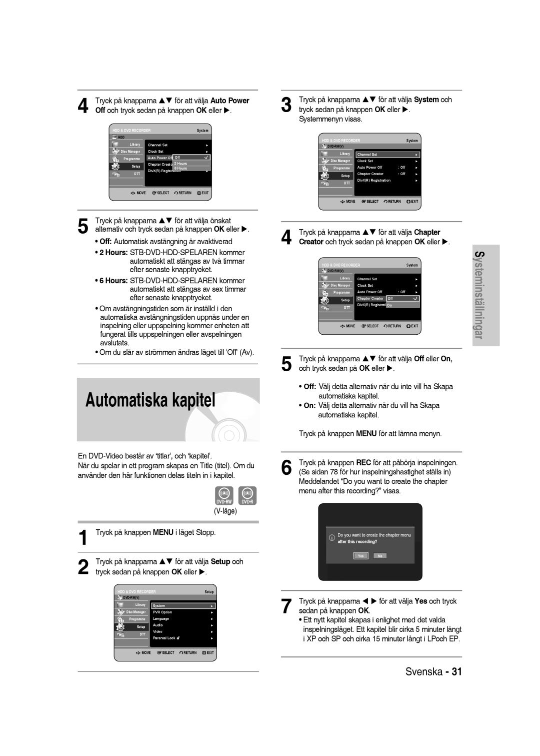 Samsung DVD-SH830/XEE manual Automatiska kapitel, Off och tryck sedan på knappen OK eller, Tryck sedan på knappen OK eller 