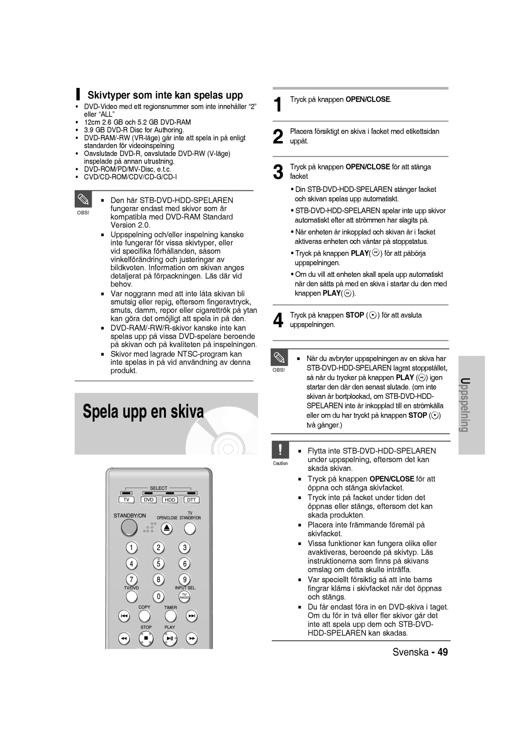 Samsung DVD-SH830/XEE manual Spela upp en skiva, Skivtyper som inte kan spelas upp, För att avsluta Uppspelningen 