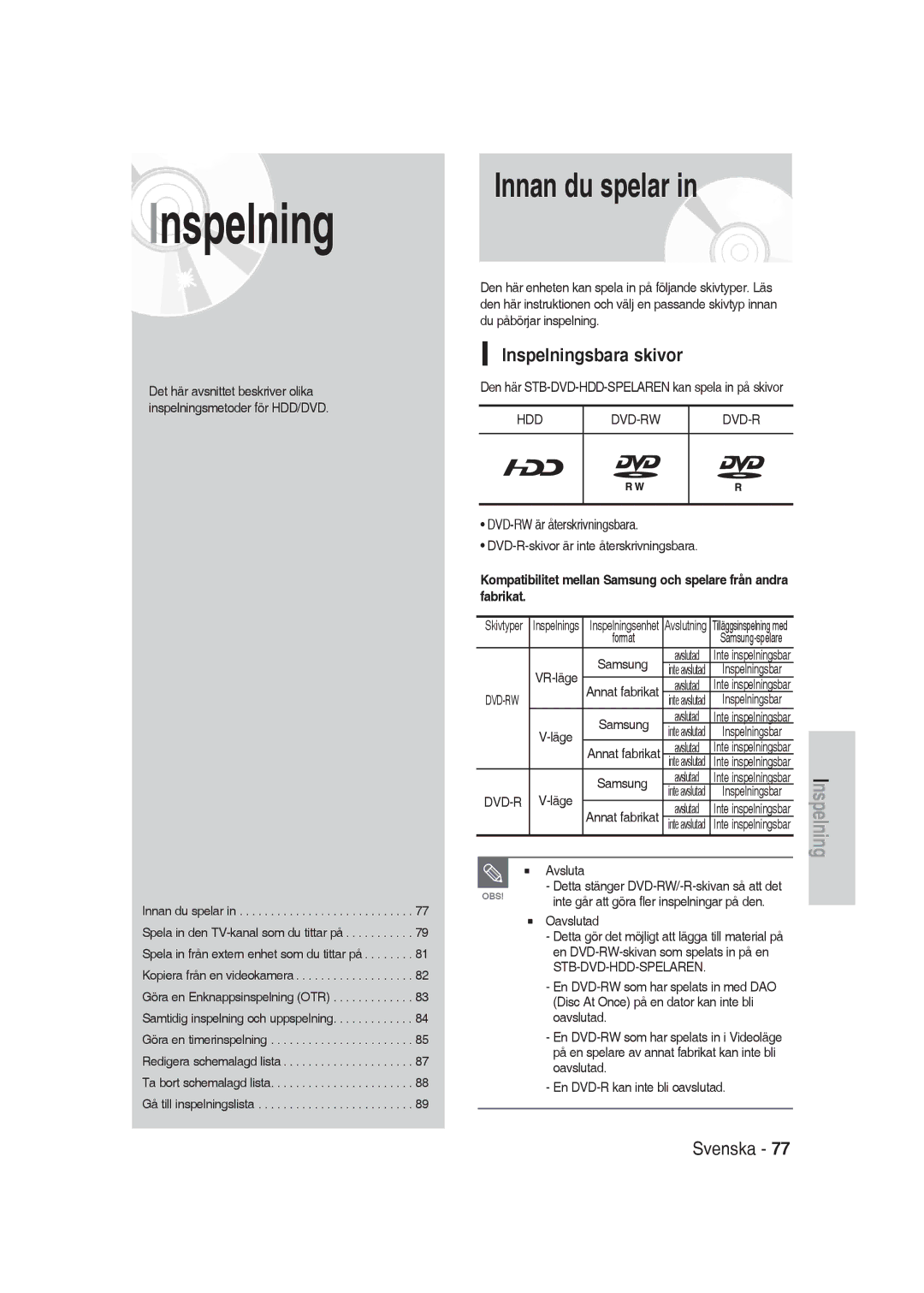 Samsung DVD-SH830/XEE manual Innan du spelar, Inspelningsbara skivor, Den här STB-DVD-HDD-SPELAREN kan spela in på skivor 