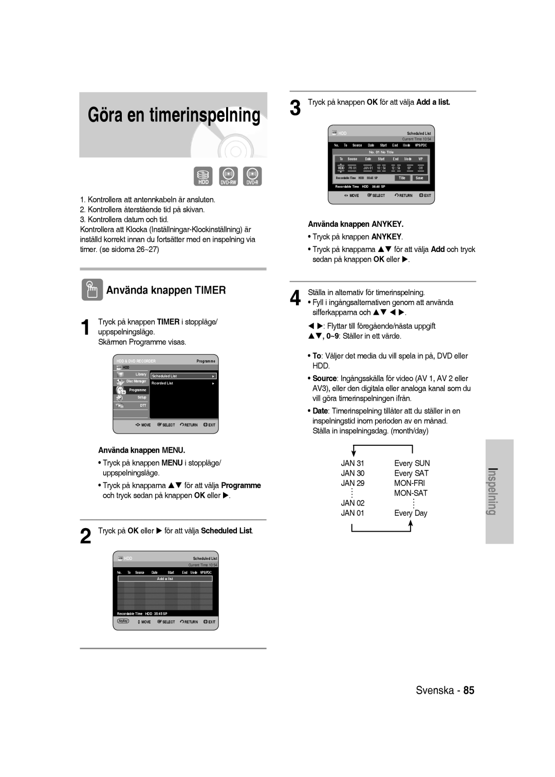 Samsung DVD-SH830/XEE manual Använda knappen Timer, Uppspelningsläge Skärmen Programme visas, Använda knappen Anykey 