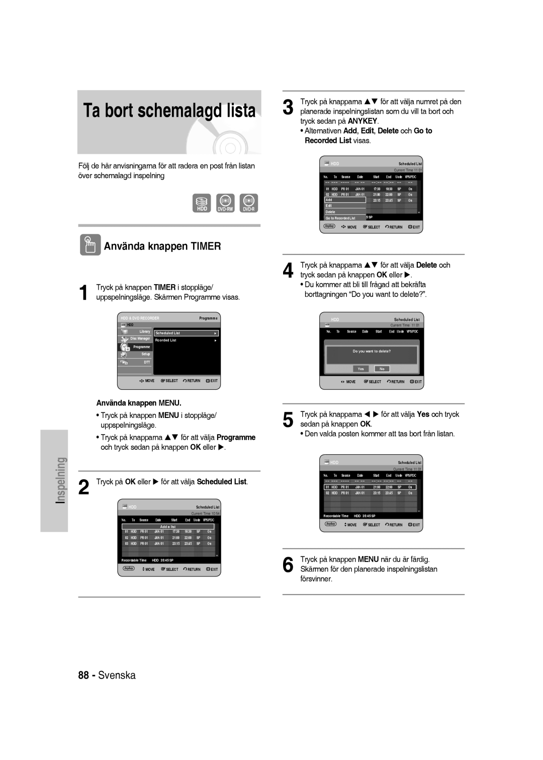 Samsung DVD-SH830/XEE manual Ta bort schemalagd lista, Tryck på OK eller För att välja Scheduled List 