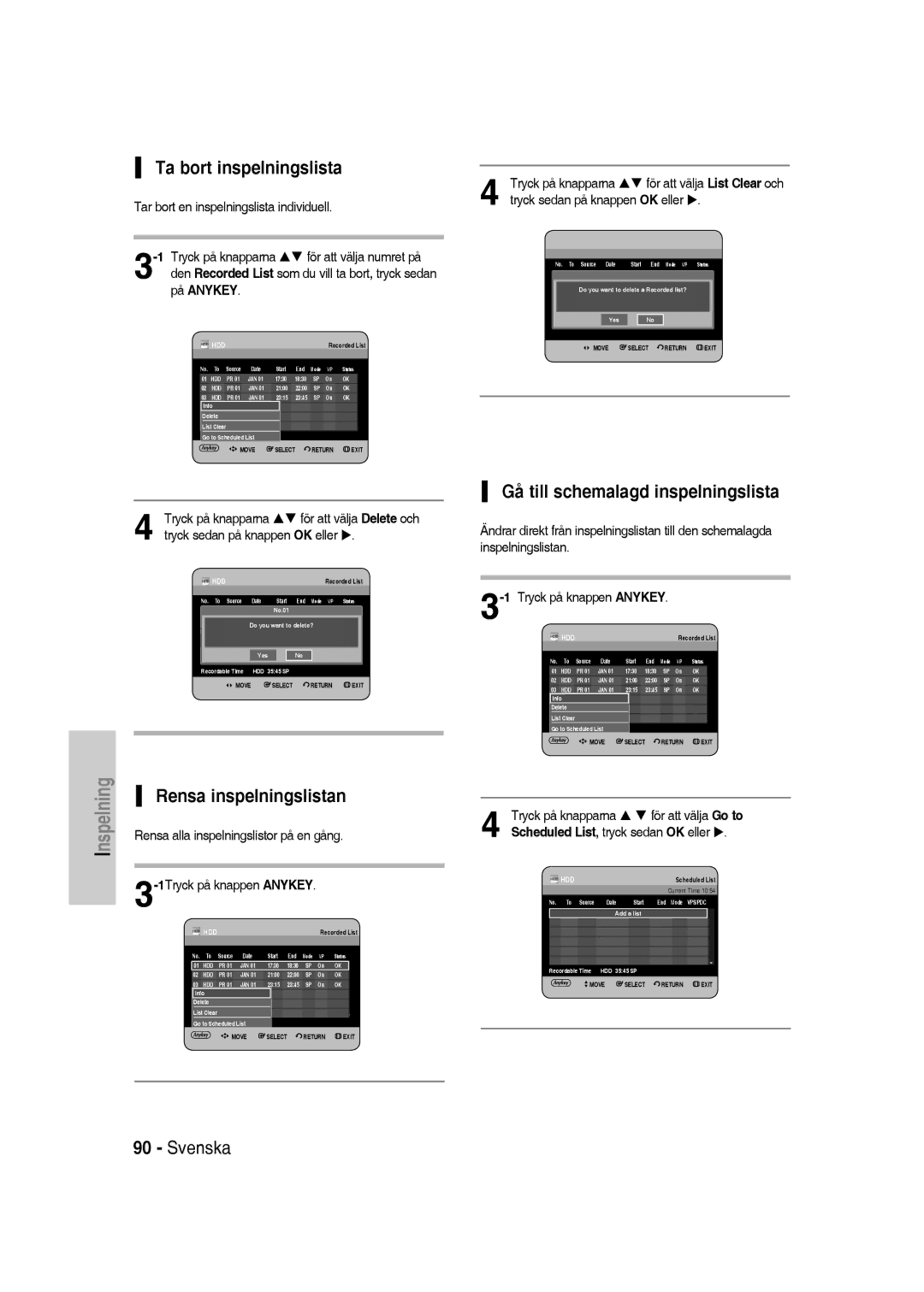 Samsung DVD-SH830/XEE Ta bort inspelningslista, Gå till schemalagd inspelningslista, Scheduled List, tryck sedan OK eller 