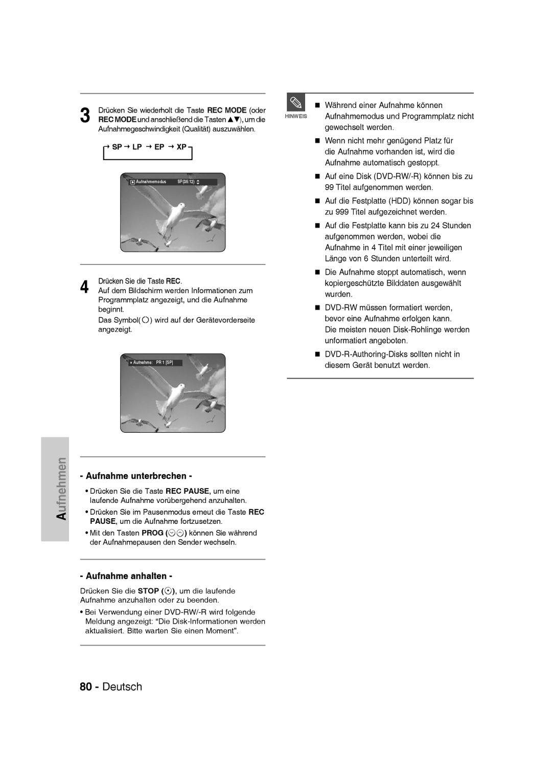 Samsung DVD-SH830/XEC, DVD-SH830/XEF, DVD-SH830/XEE manual Aufnahme unterbrechen, Aufnahme anhalten 