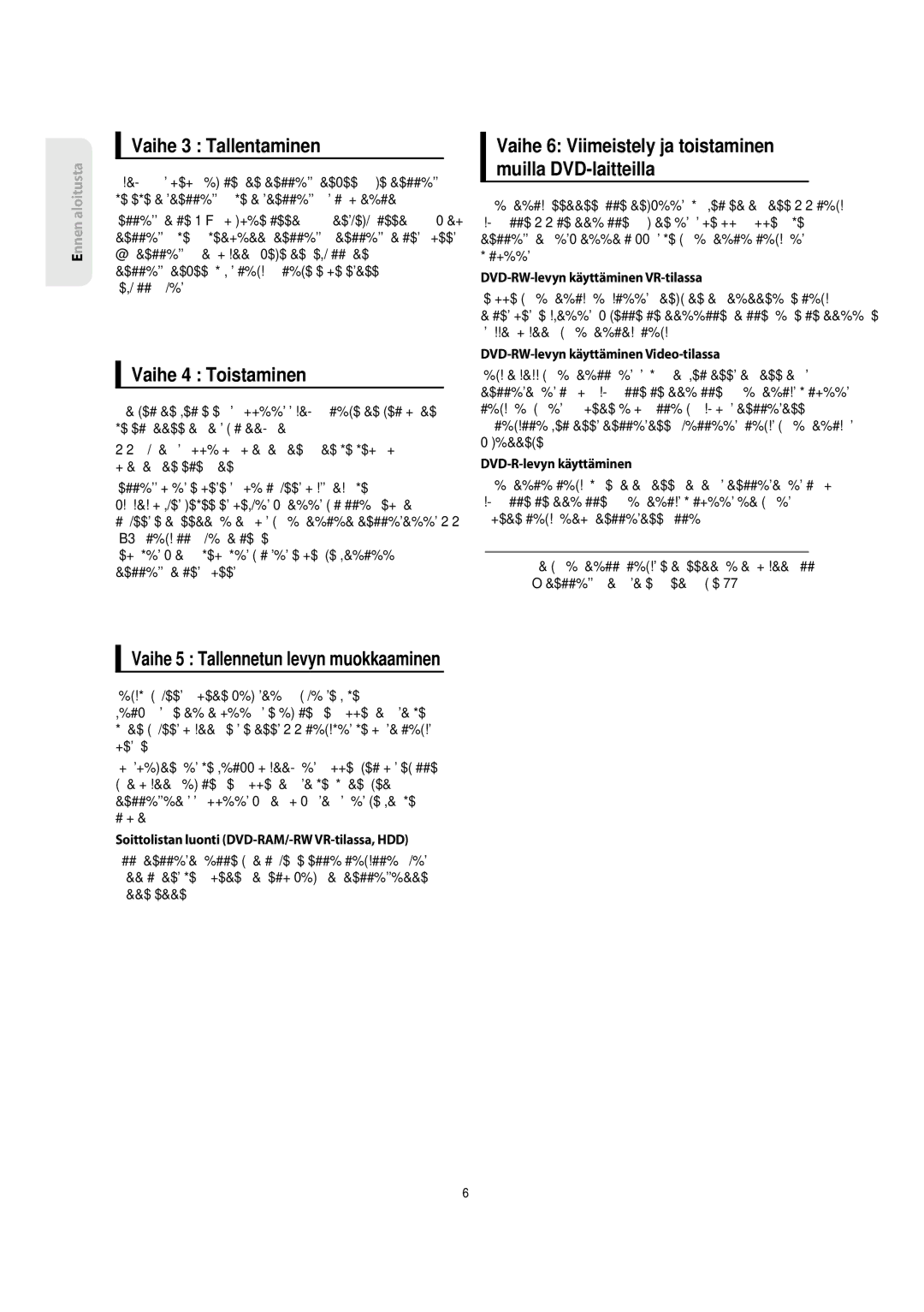 Samsung DVD-SH853/XEE manual Vaihe 3 Tallentaminen, Vaihe 4 Toistaminen 