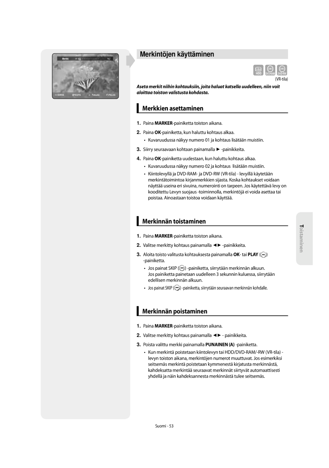 Samsung DVD-SH853/XEE manual Merkintöjen käyttäminen, Merkkien asettaminen, Merkinnän toistaminen, Merkinnän poistaminen 