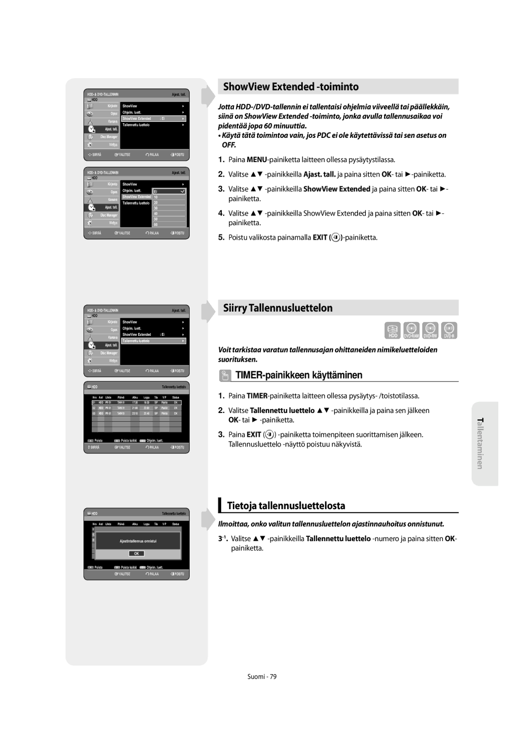 Samsung DVD-SH853/XEE manual ShowView Extended -toiminto, Siirry Tallennusluettelon, Tietoja tallennusluettelosta 