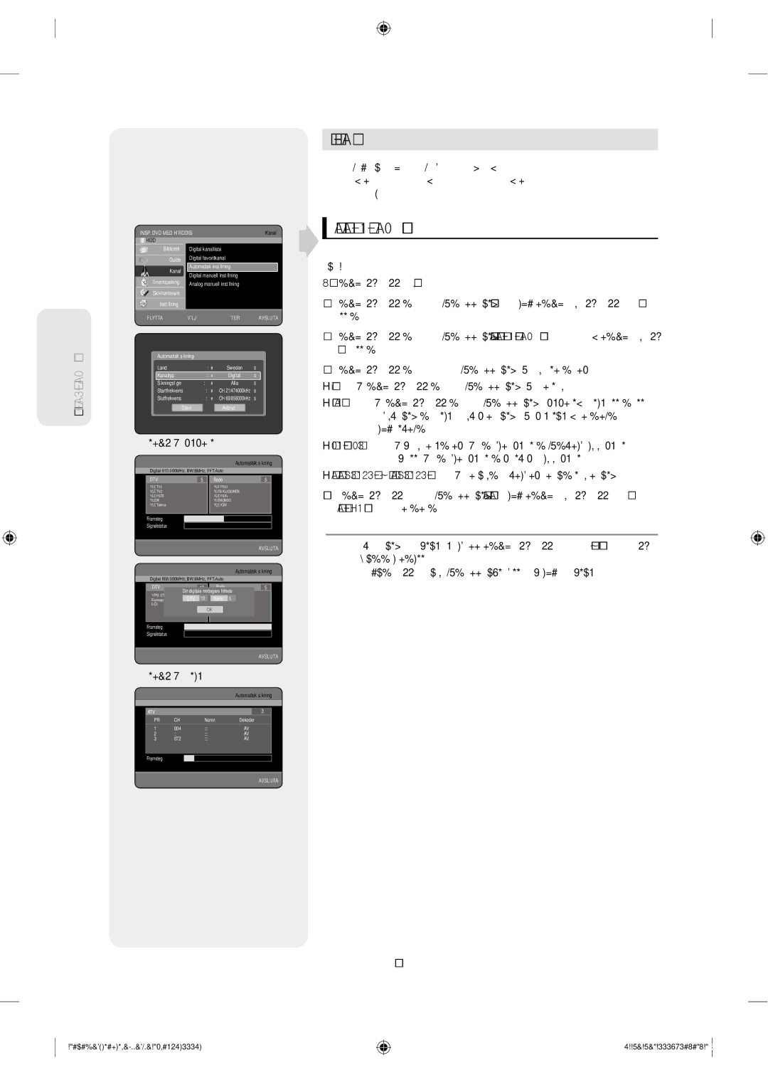 Samsung DVD-SH853/XEE manual Kanalinst, Automatisk inställning, #$#%&*#+*,&-..&/.&!0,#1243334 5&!333673#8#8 