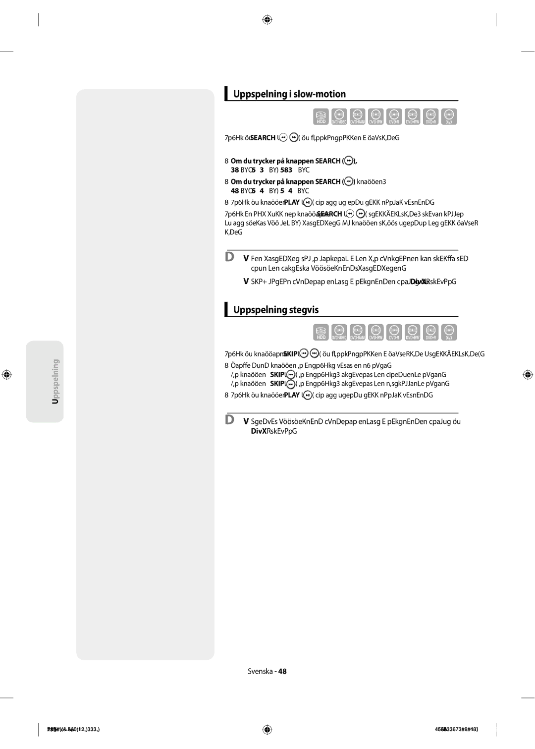 Samsung DVD-SH853/XEE manual Uppspelning i slow-motion, Uppspelning stegvis, Om du trycker på knappen Search 