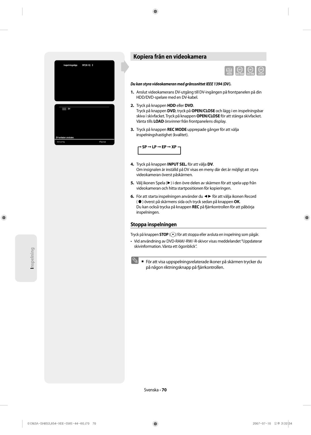 Samsung DVD-SH853/XEE manual Kopiera från en videokamera, Du kan styra videokameran med gränssnittet Ieee 1394 DV 