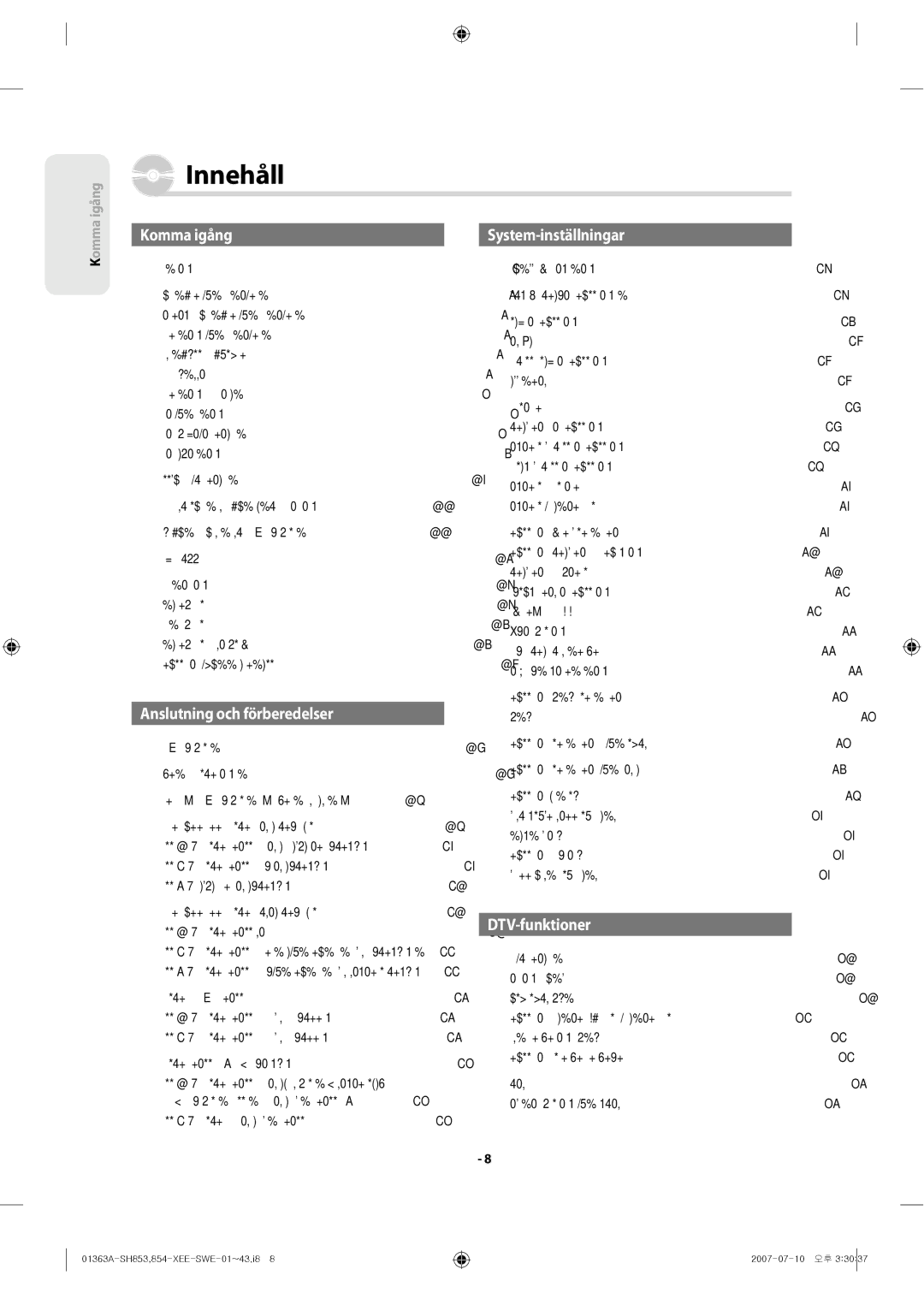 Samsung DVD-SH853/XEE manual Hantering av skivorna, Skivspecifikationer, Frontpanelens display Ställa in fjärrkontrollen 