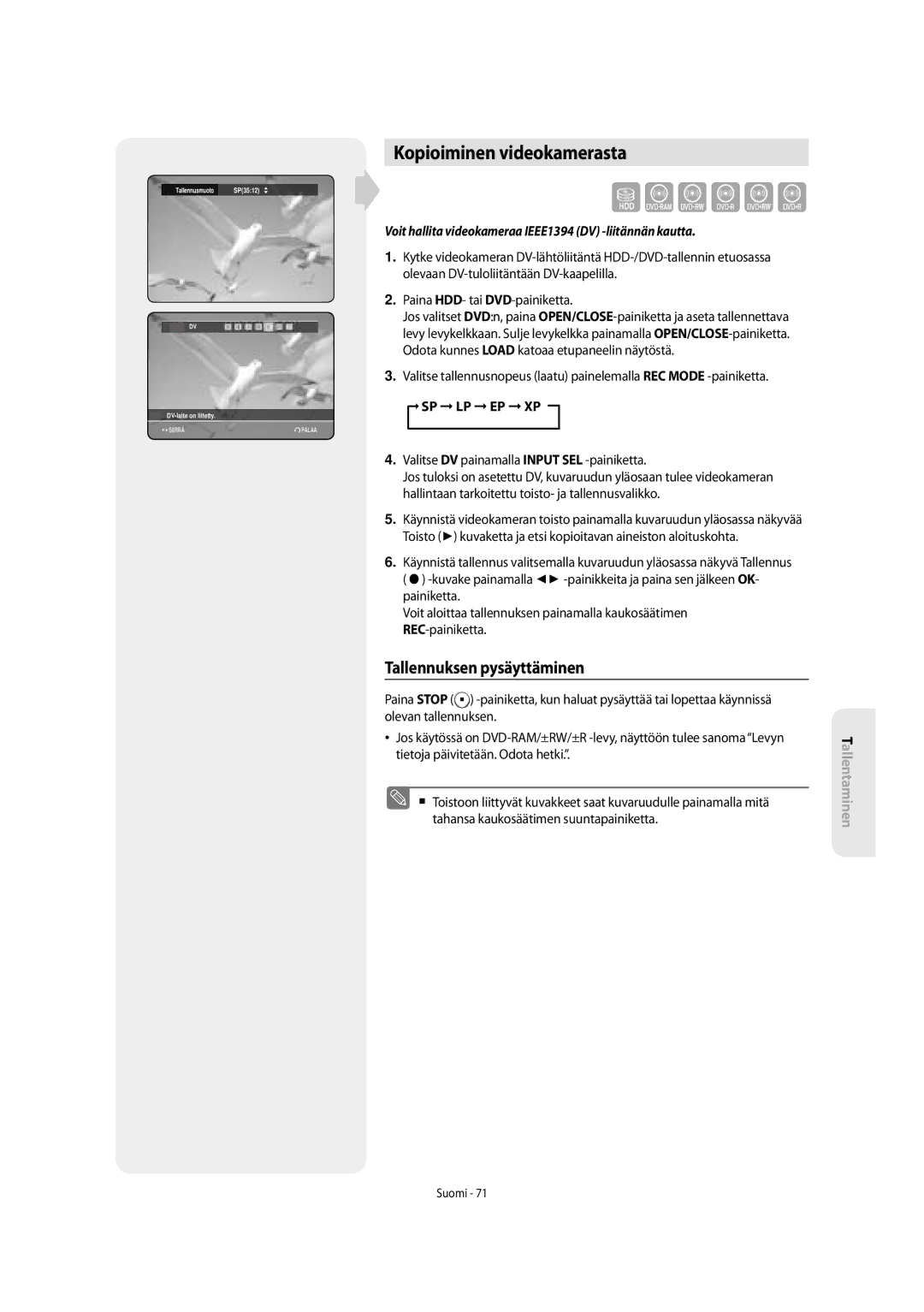 Samsung DVD-SH855/XEE manual Kopioiminen videokamerasta, Voit hallita videokameraa IEEE1394 DV -liitännän kautta 