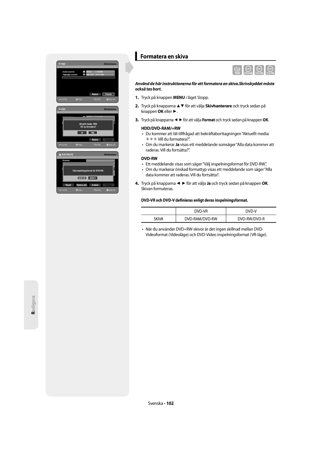 Samsung DVD-SH855/XEE manual Formatera en skiva, Hdd/Dvd-Ram/+Rw, DVD-VR och DVD-V de nieras enligt deras inspelningsformat 