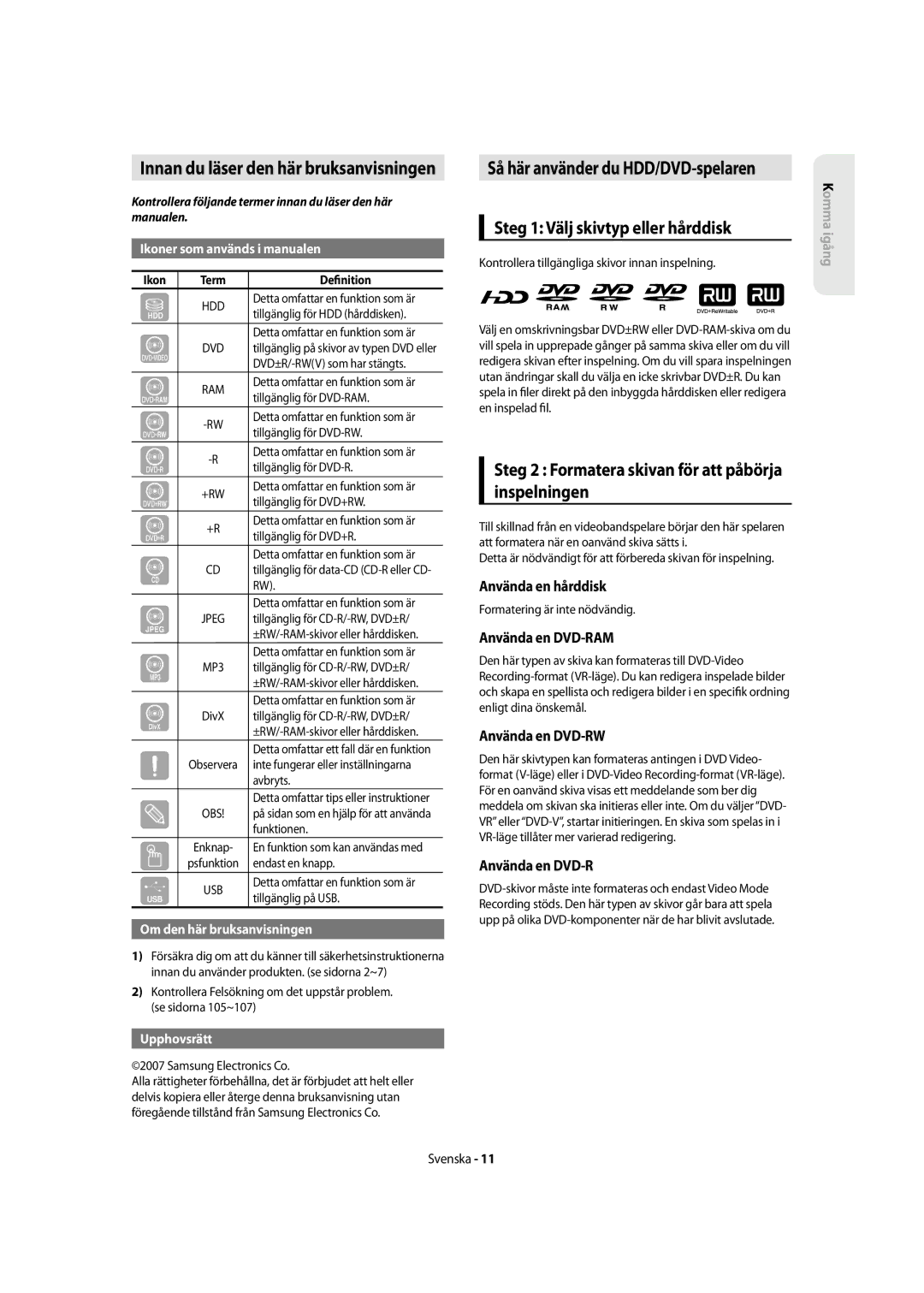 Samsung DVD-SH855/XEE manual Steg 1 Välj skivtyp eller hårddisk, Steg 2 Formatera skivan för att påbörja inspelningen 