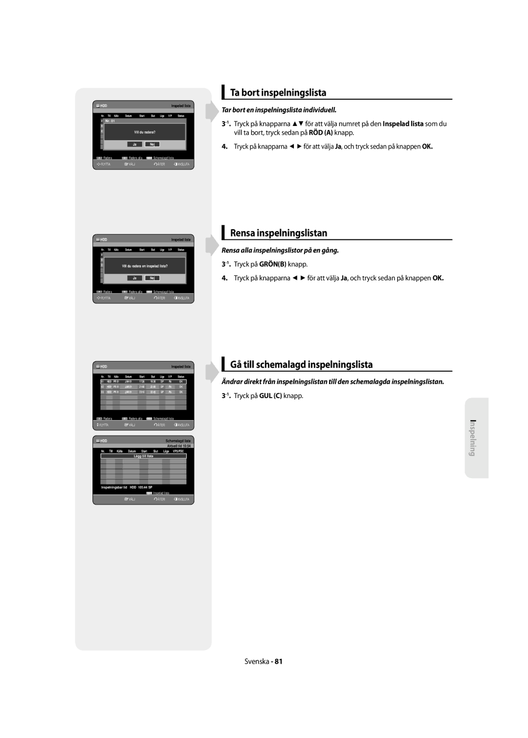 Samsung DVD-SH855/XEE manual Ta bort inspelningslista, Rensa inspelningslistan, Gå till schemalagd inspelningslista 