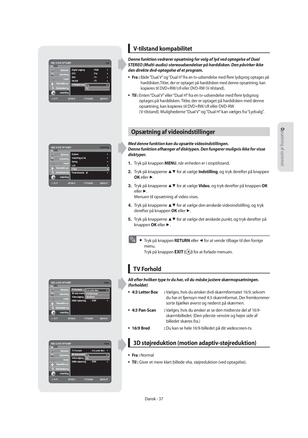 Samsung DVD-SH855/XEE manual Opsætning af videoindstillinger, Tilstand kompabilitet, TV Forhold 