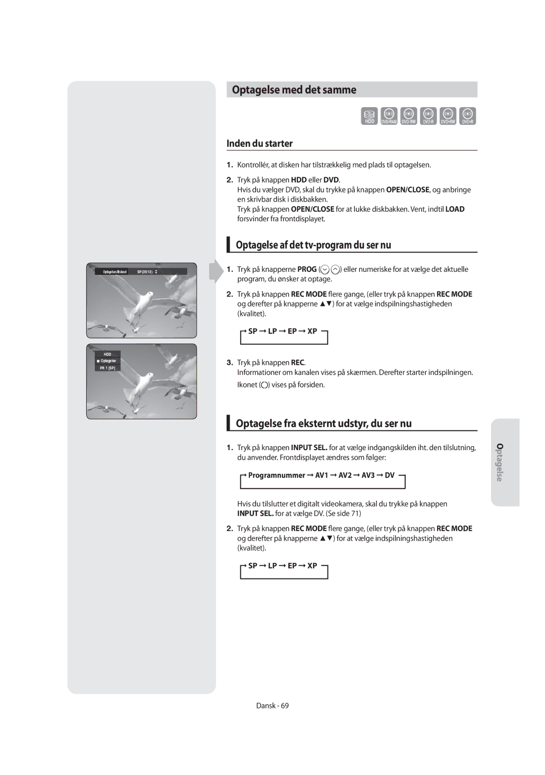 Samsung DVD-SH855/XEE manual Optagelse med det samme, Optagelse af det tv-program du ser nu, Inden du starter 