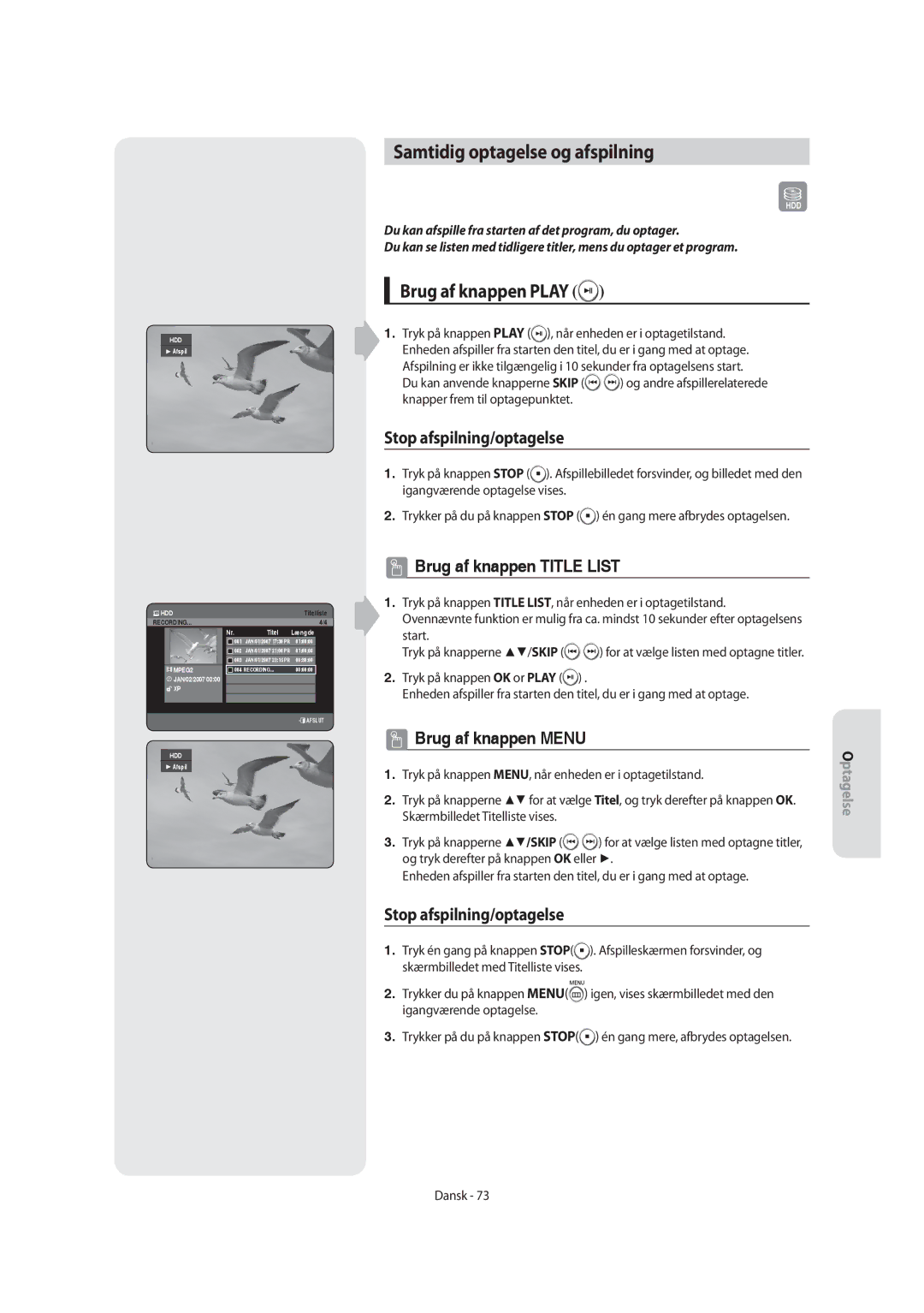 Samsung DVD-SH855/XEE manual Samtidig optagelse og afspilning, Stop afspilning/optagelse, Brug af knappen Play 